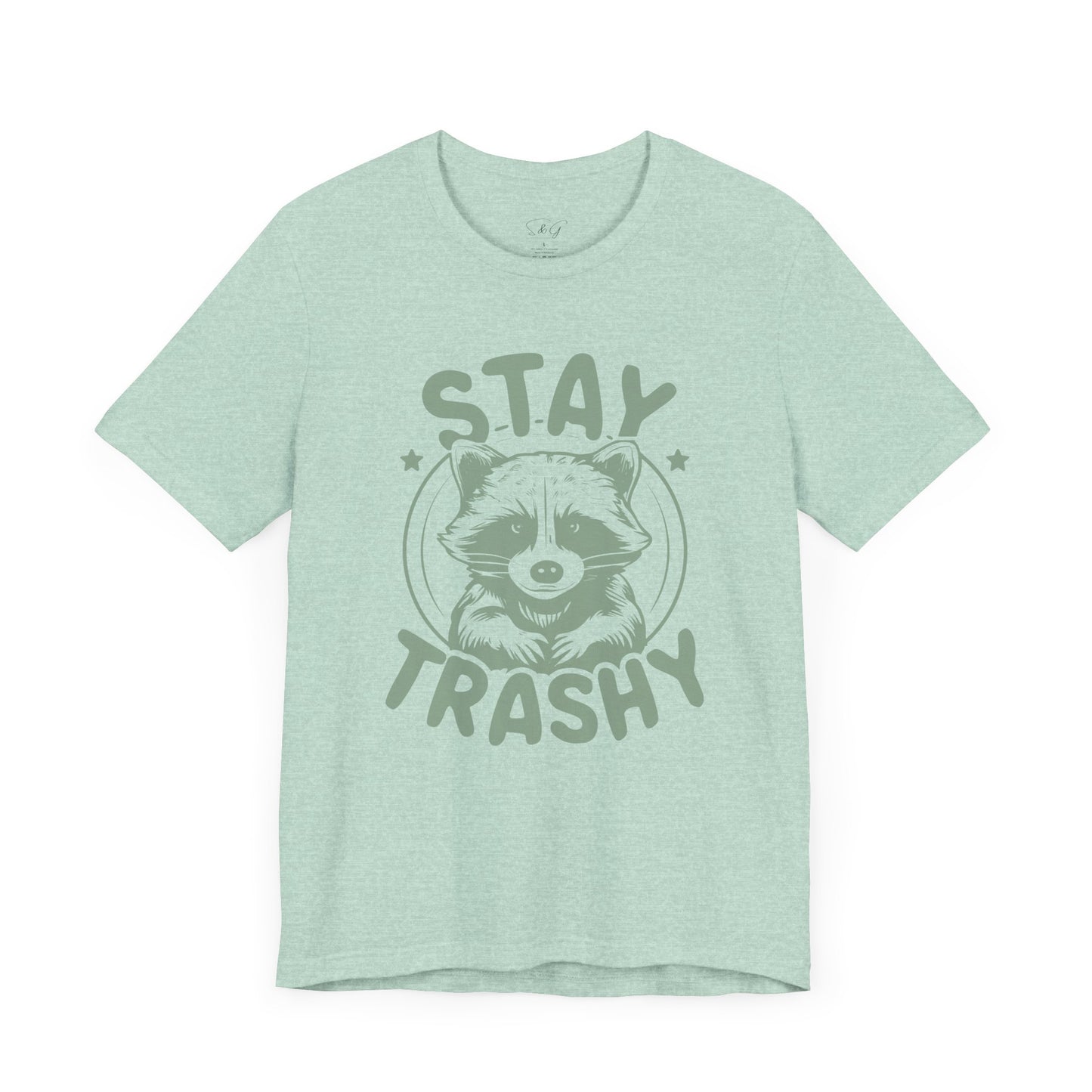 Stay Trashy Unisex Tee