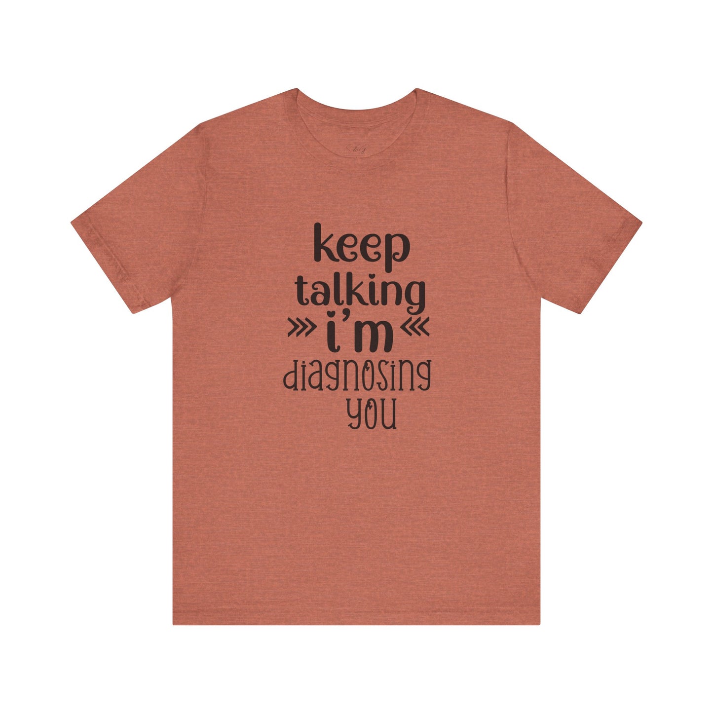 Keep Talking Unisex Tee