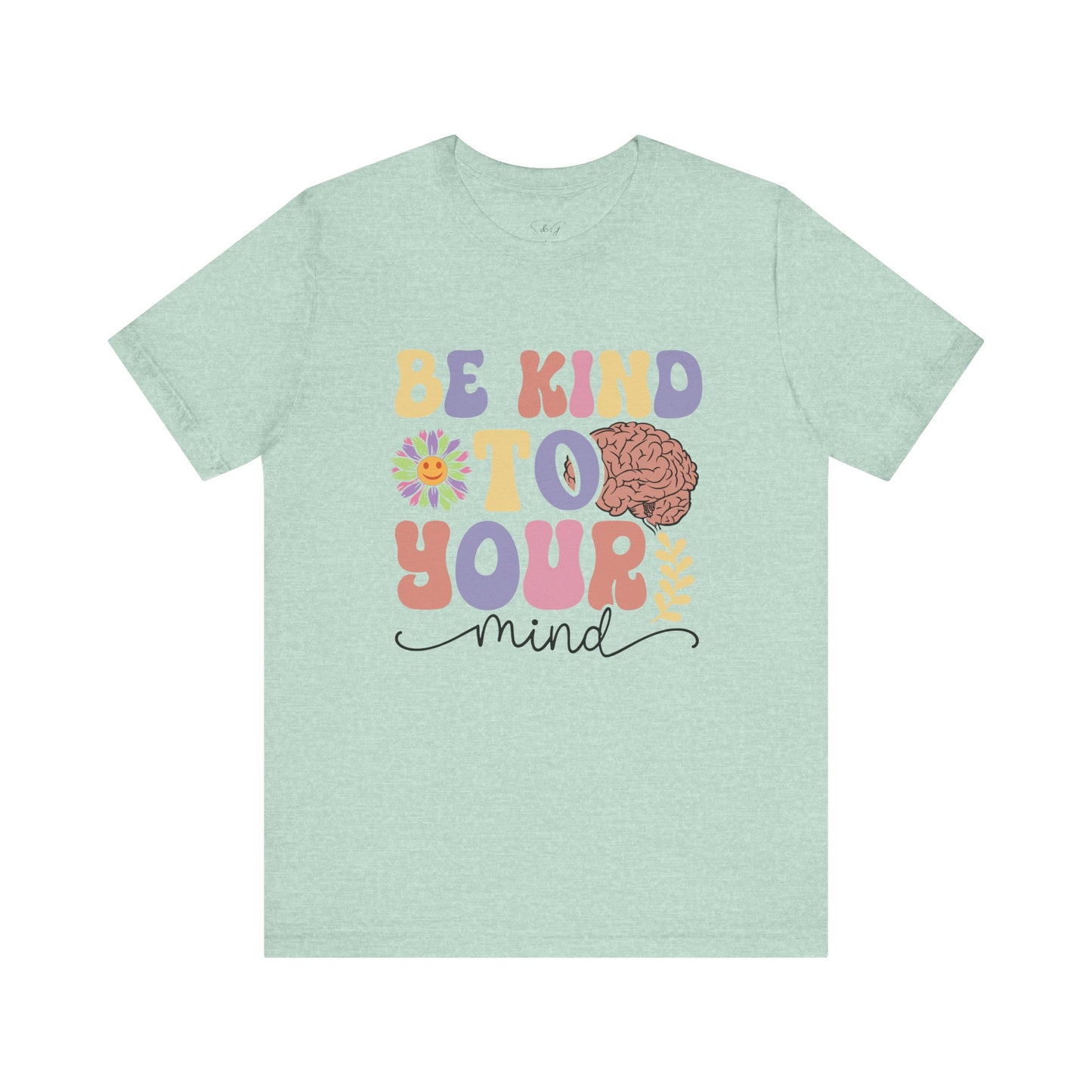 Be Kind To Your Mind Unisex Short Sleeve Tee