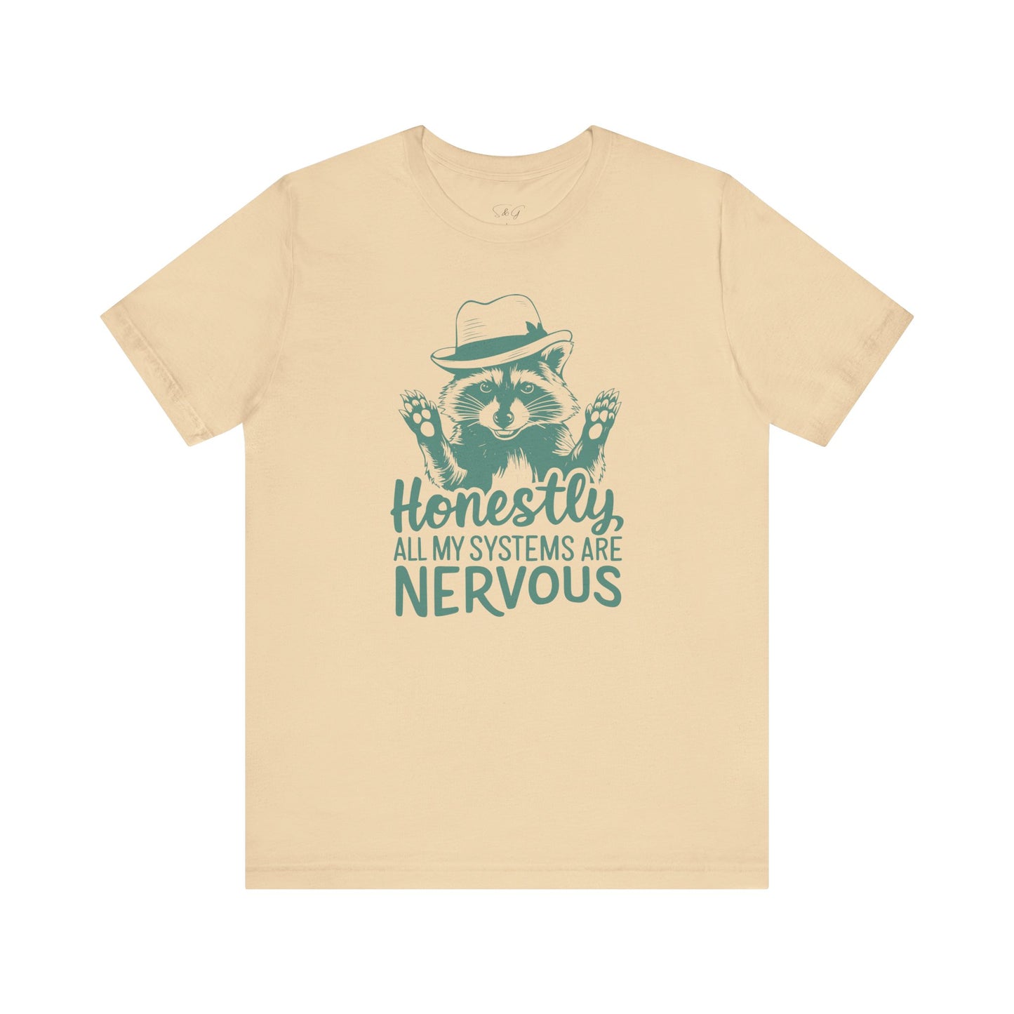 Honestly All My Systems Are Nervous Unisex Tee