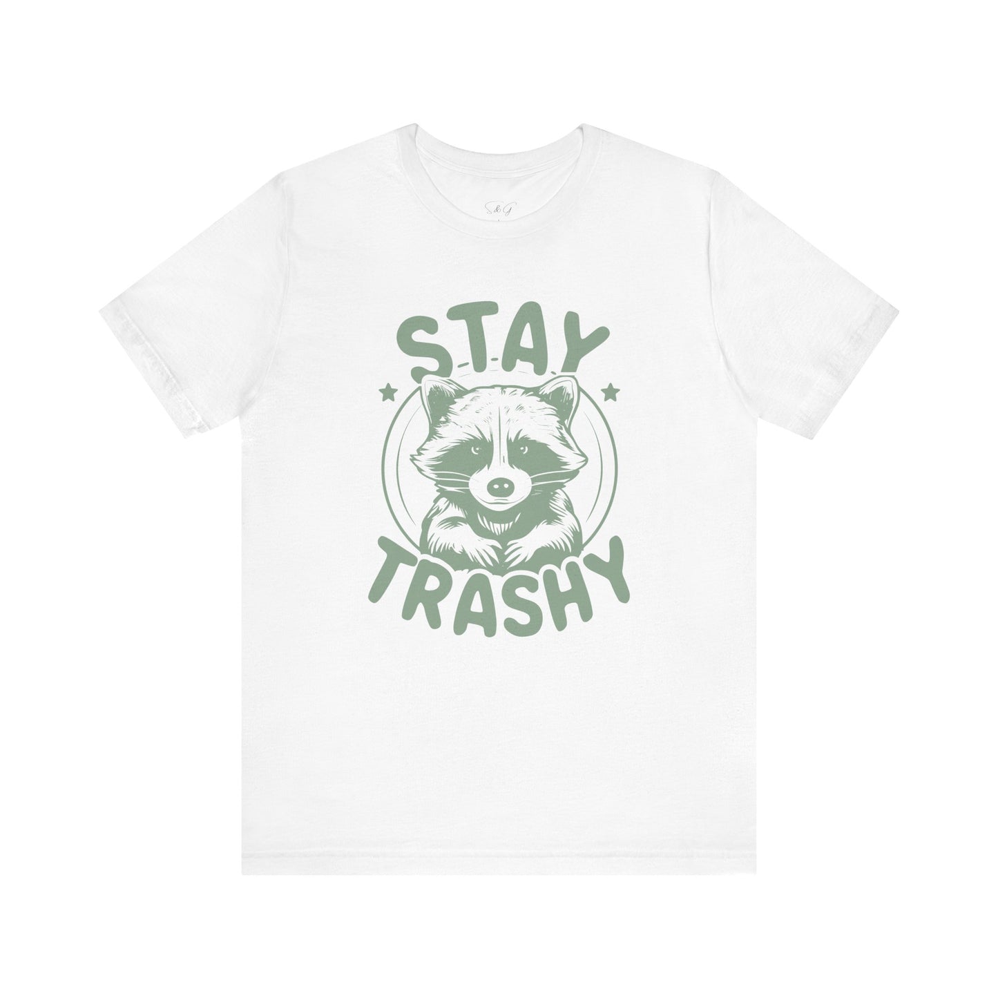 Stay Trashy Unisex Tee