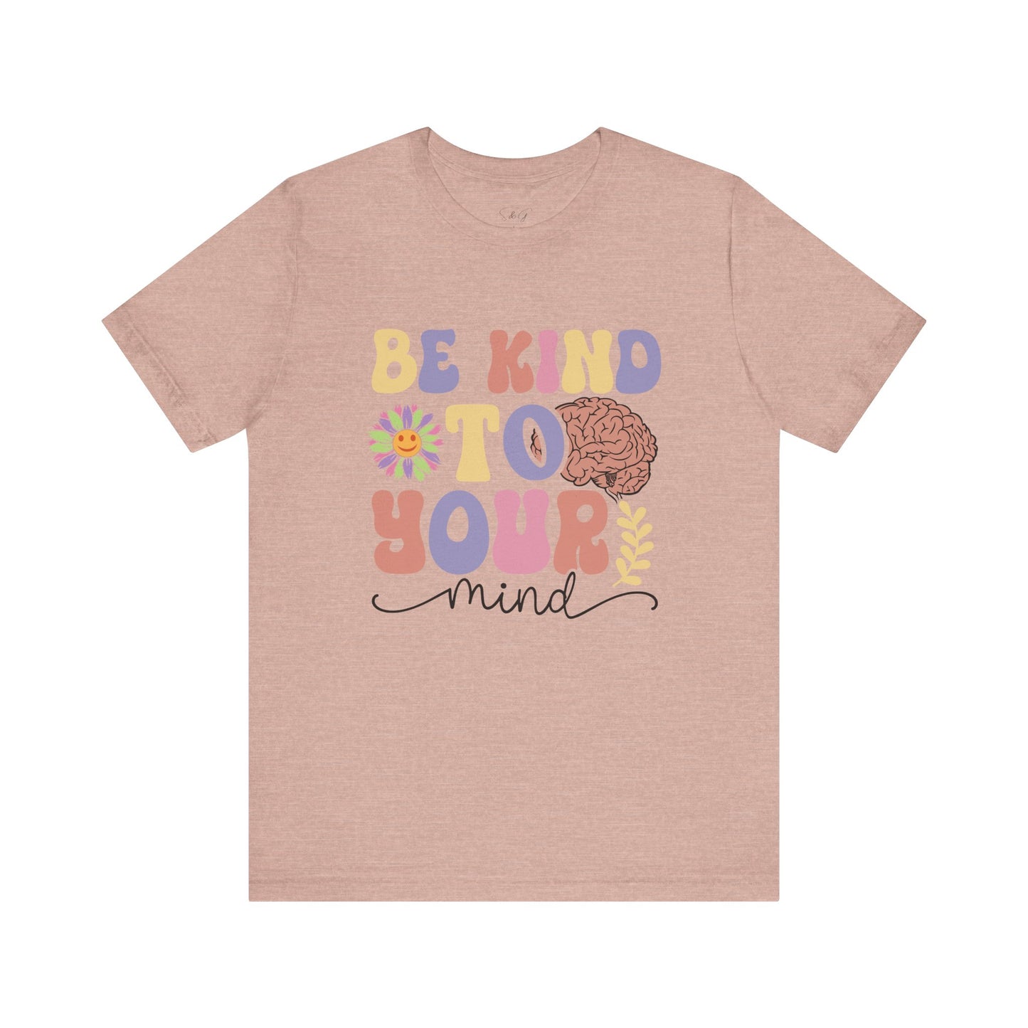 Be Kind To Your Mind Unisex Short Sleeve Tee