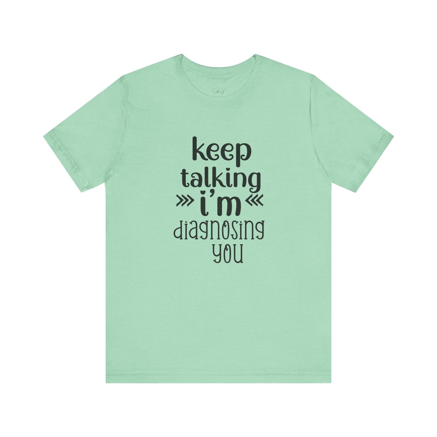 Keep Talking Unisex Tee