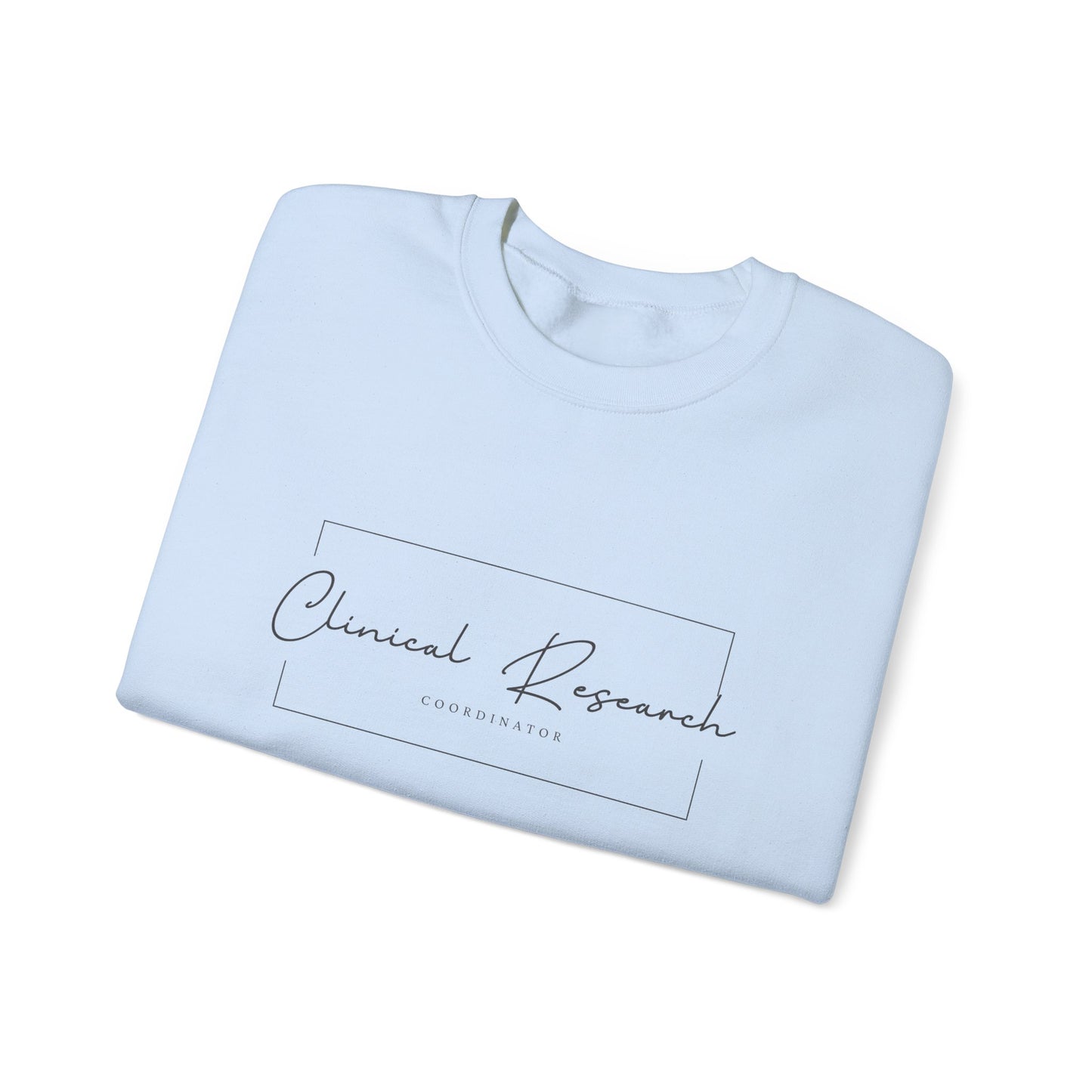 Clinical Research Coordinator Crewneck Sweatshirt