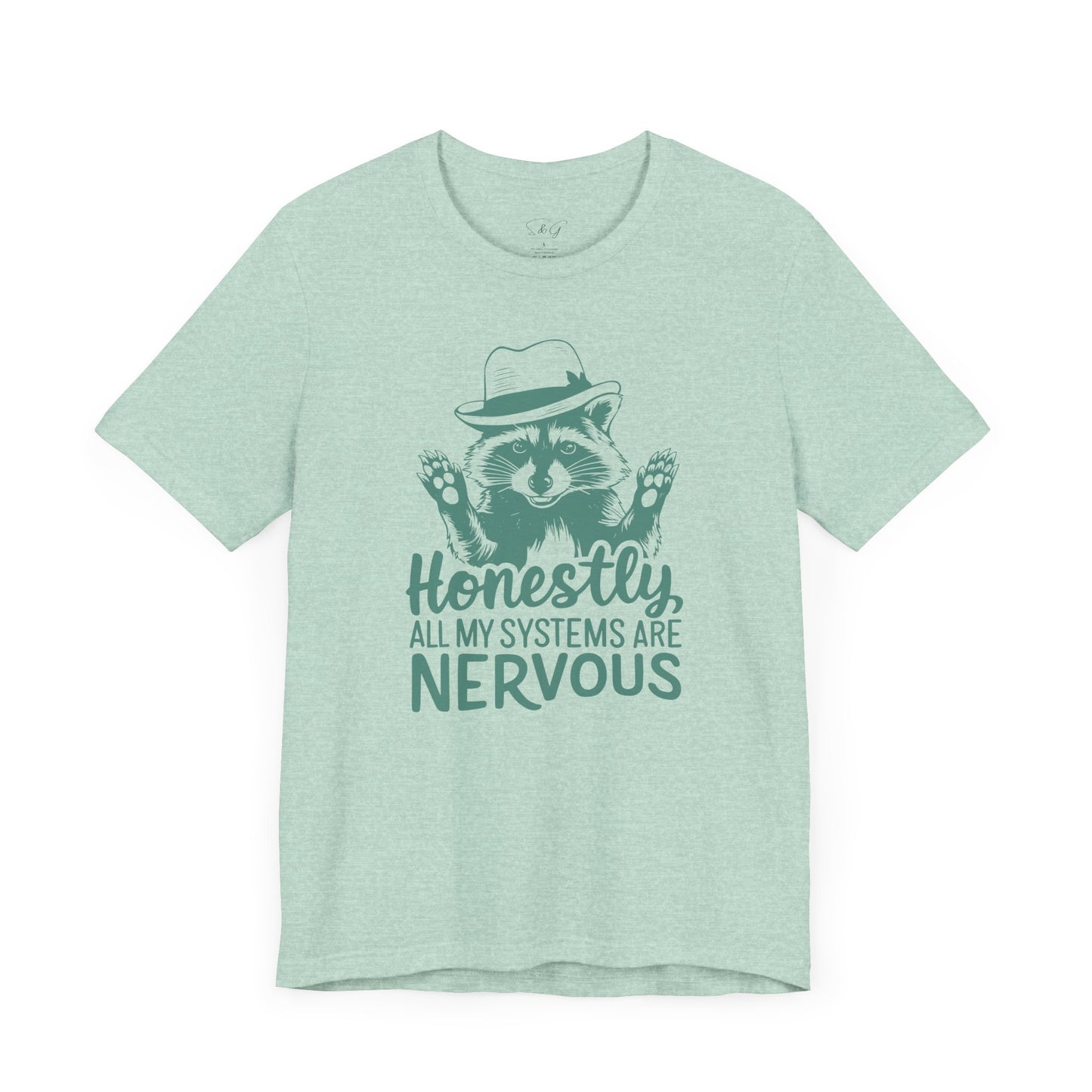 Honestly All My Systems Are Nervous Unisex Tee