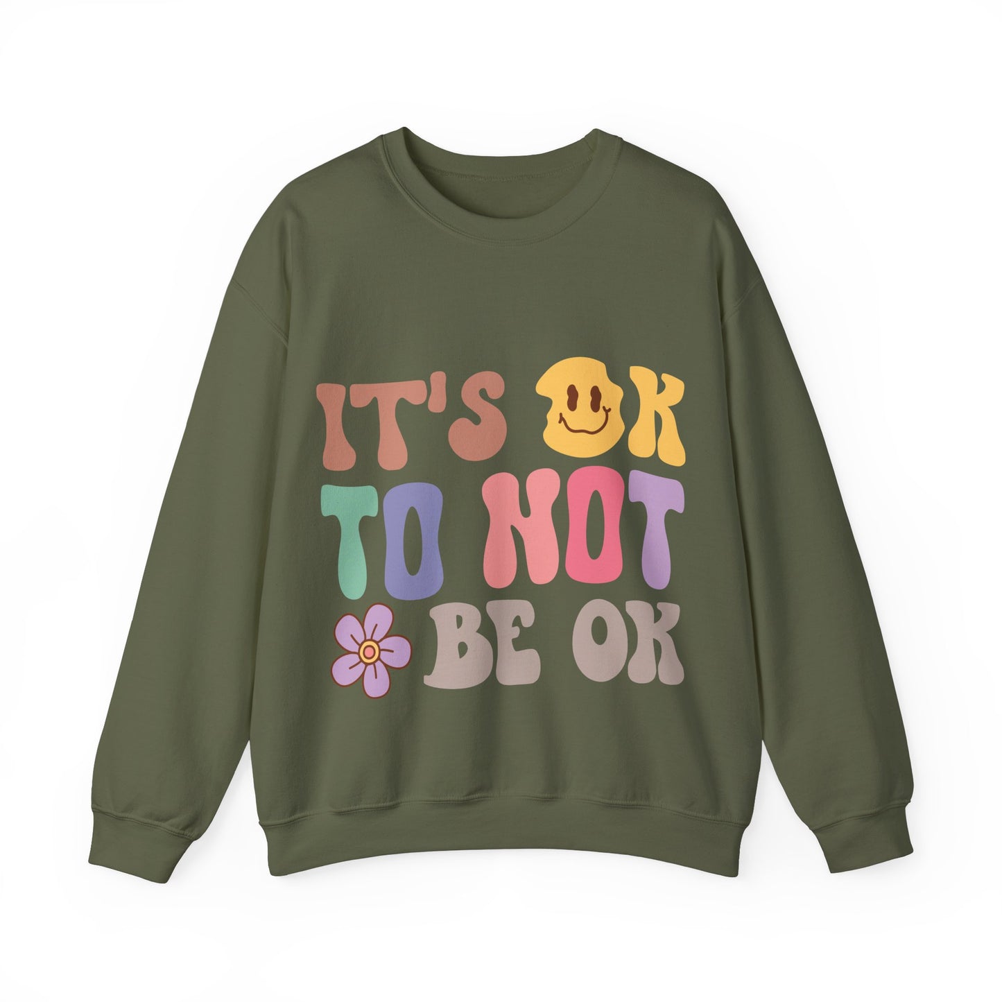 It’s Okay Sweatshirt