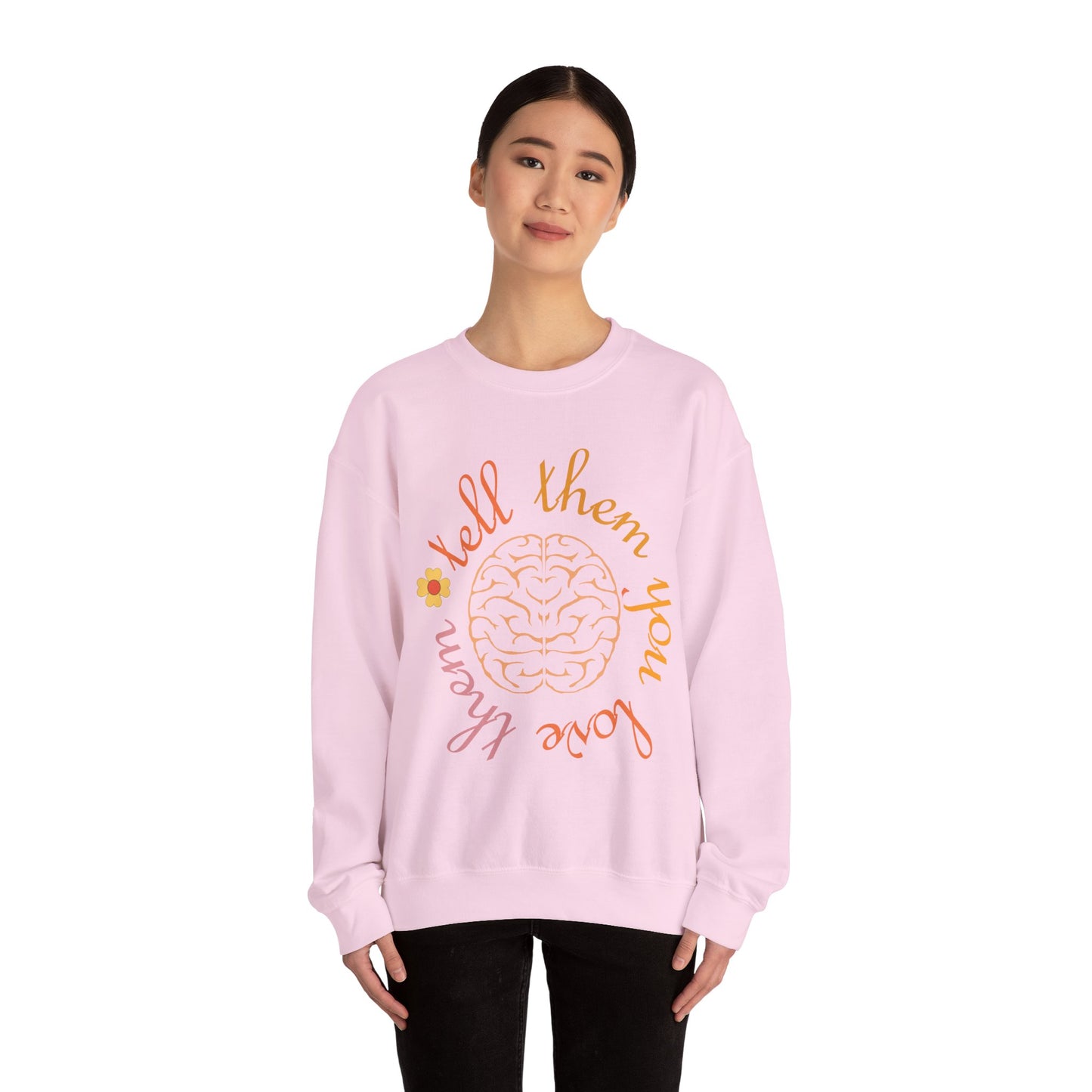Tell Them You Love Them Crewneck Sweatshirt