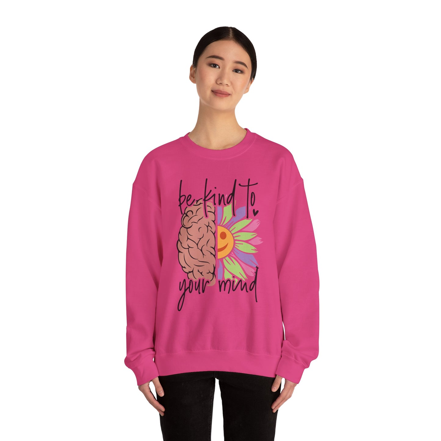 Be Kind To Your Mind Sweatshirt