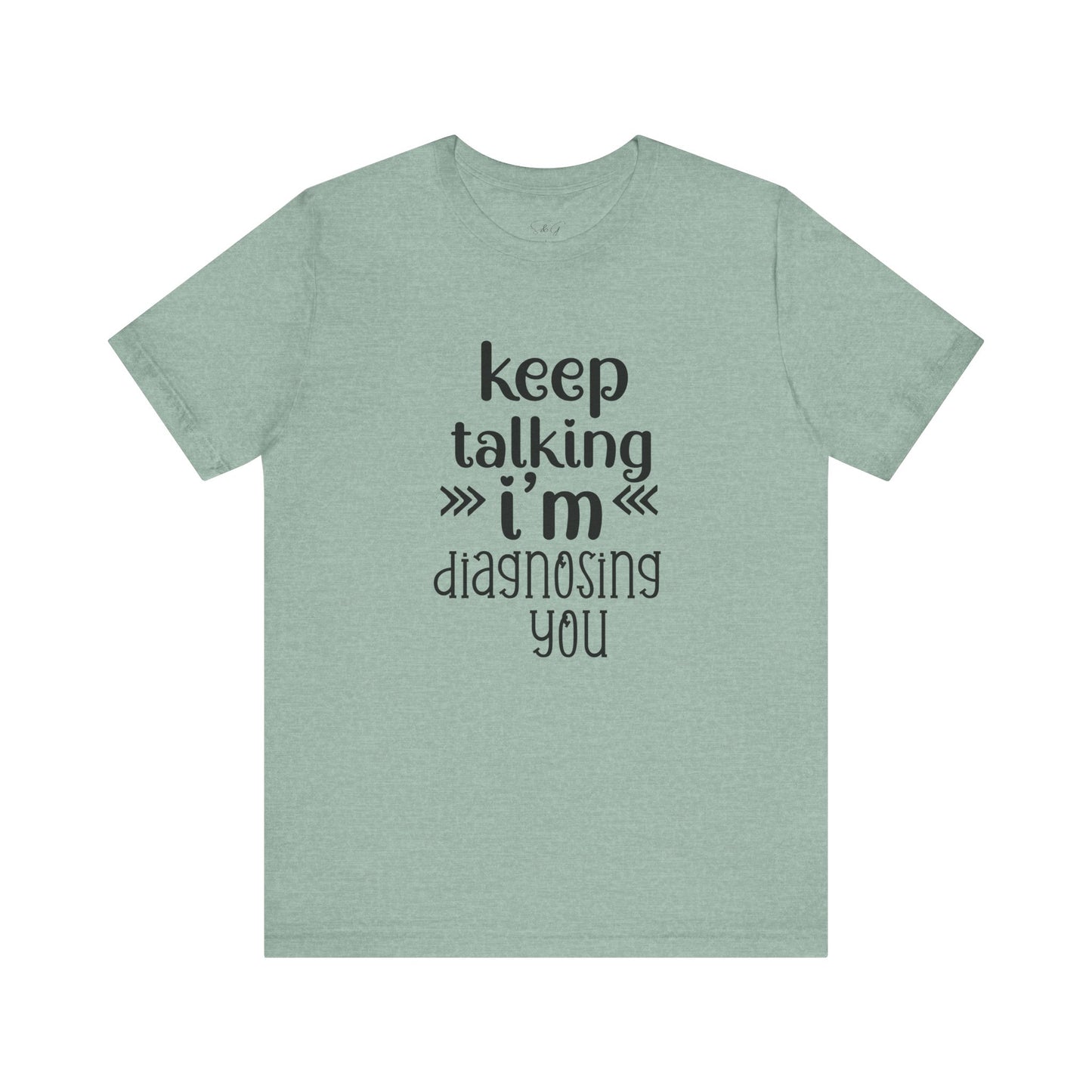Keep Talking Unisex Tee