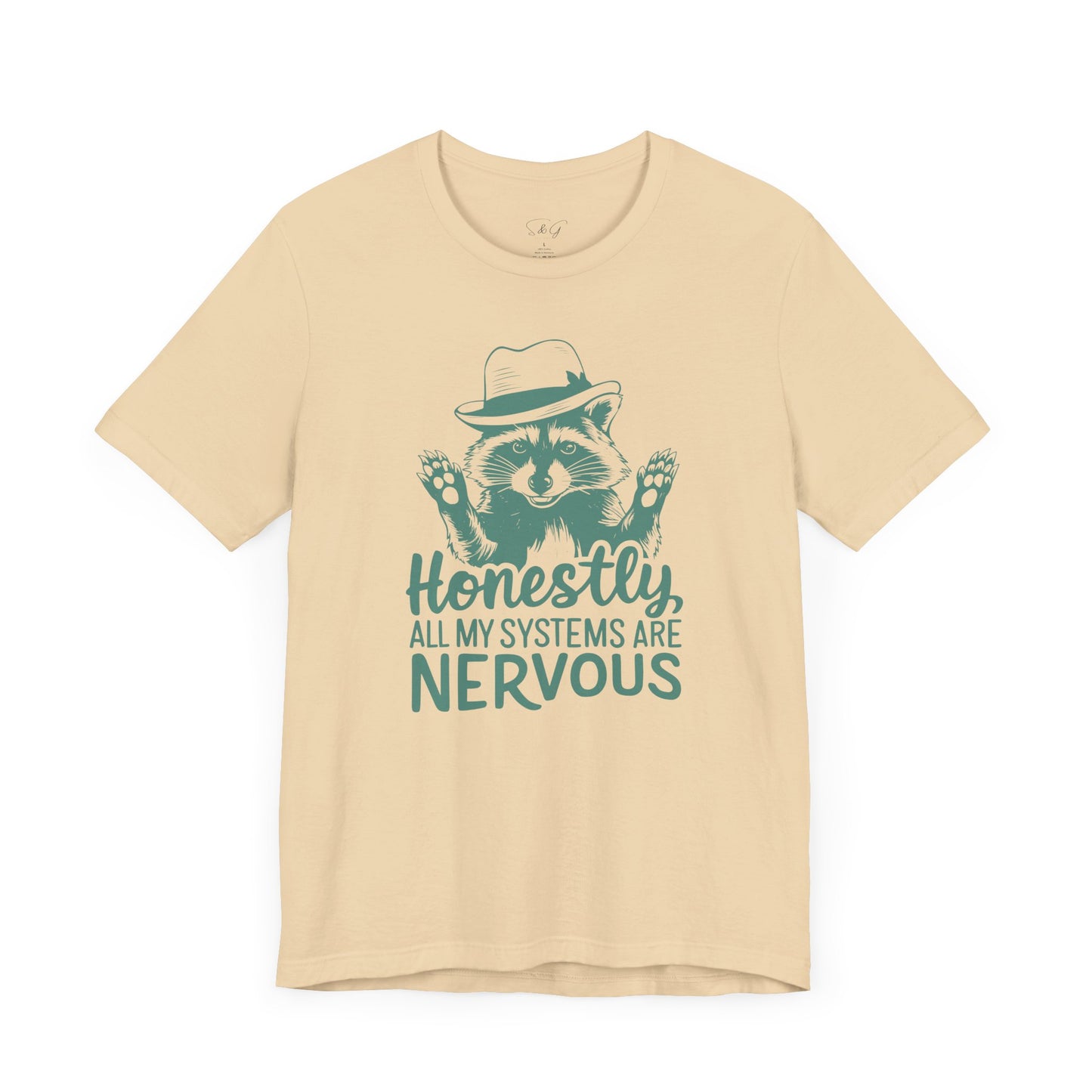Honestly All My Systems Are Nervous Unisex Tee