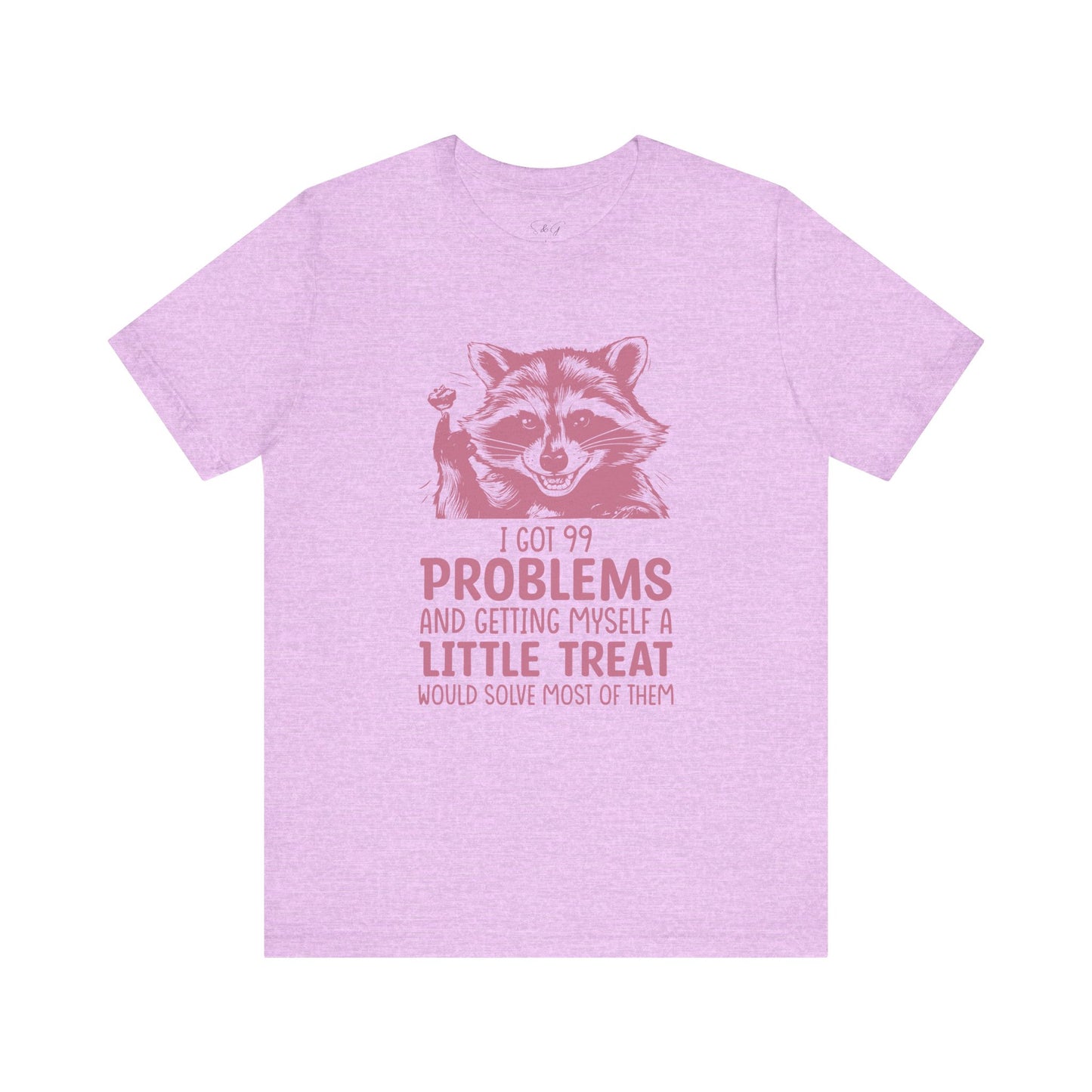 I Got 99 Problems Unisex Tee
