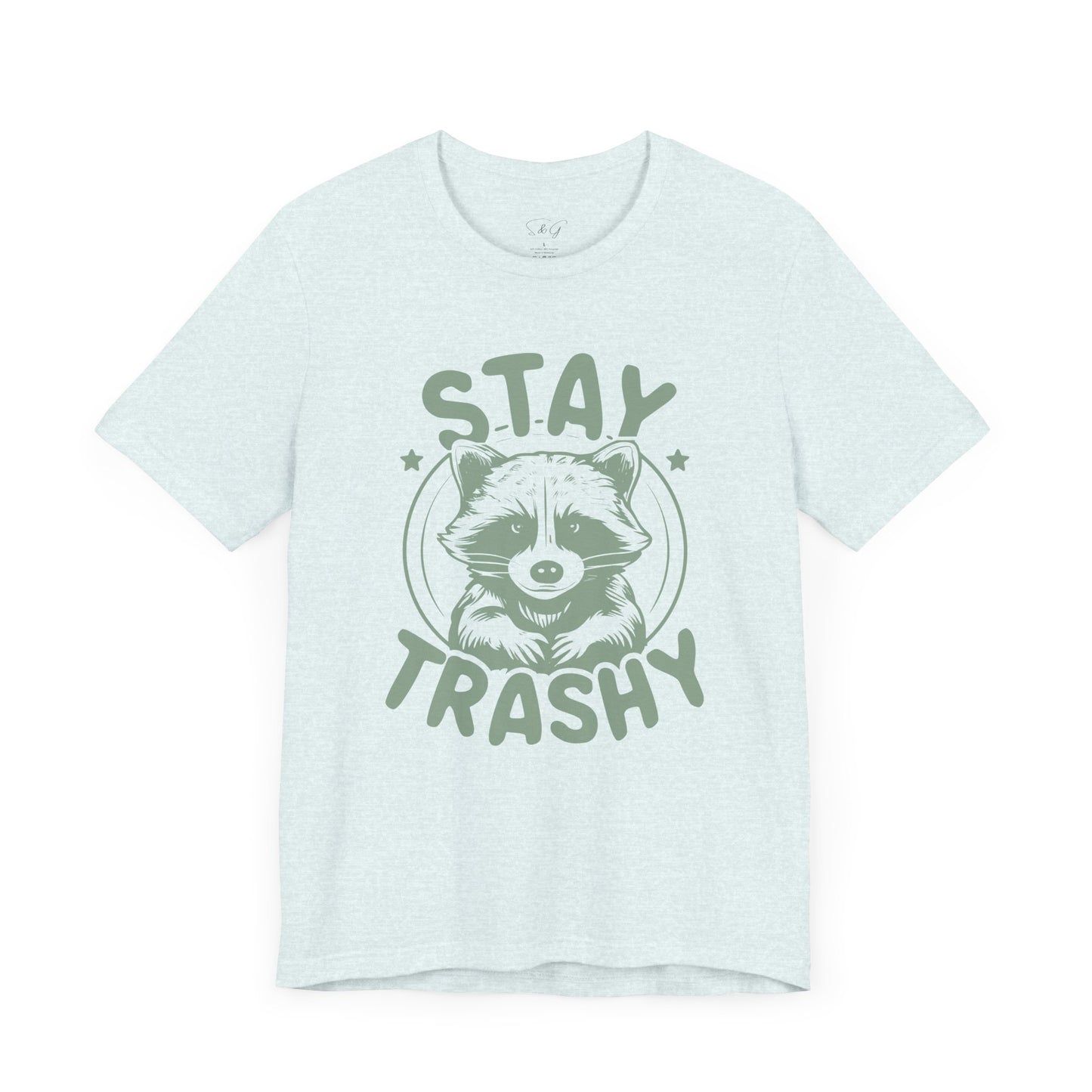 Stay Trashy Unisex Tee