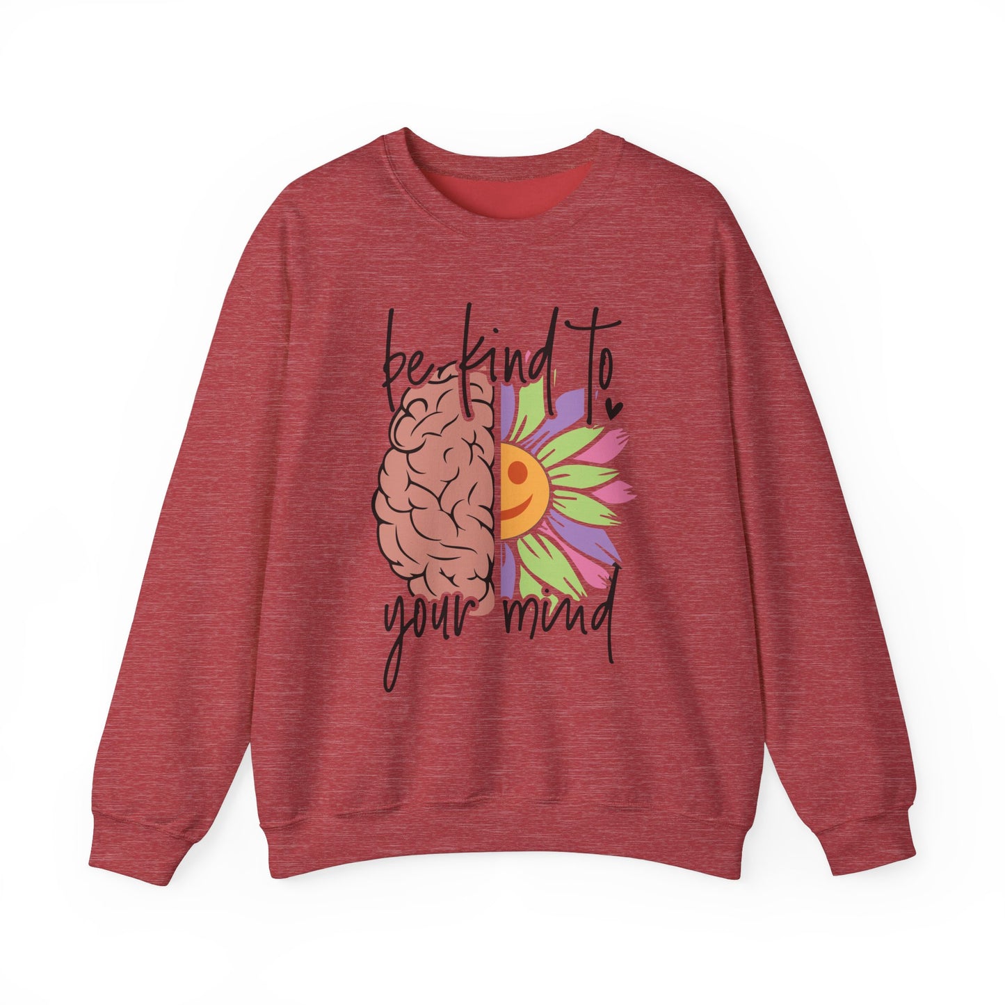 Be Kind To Your Mind Sweatshirt