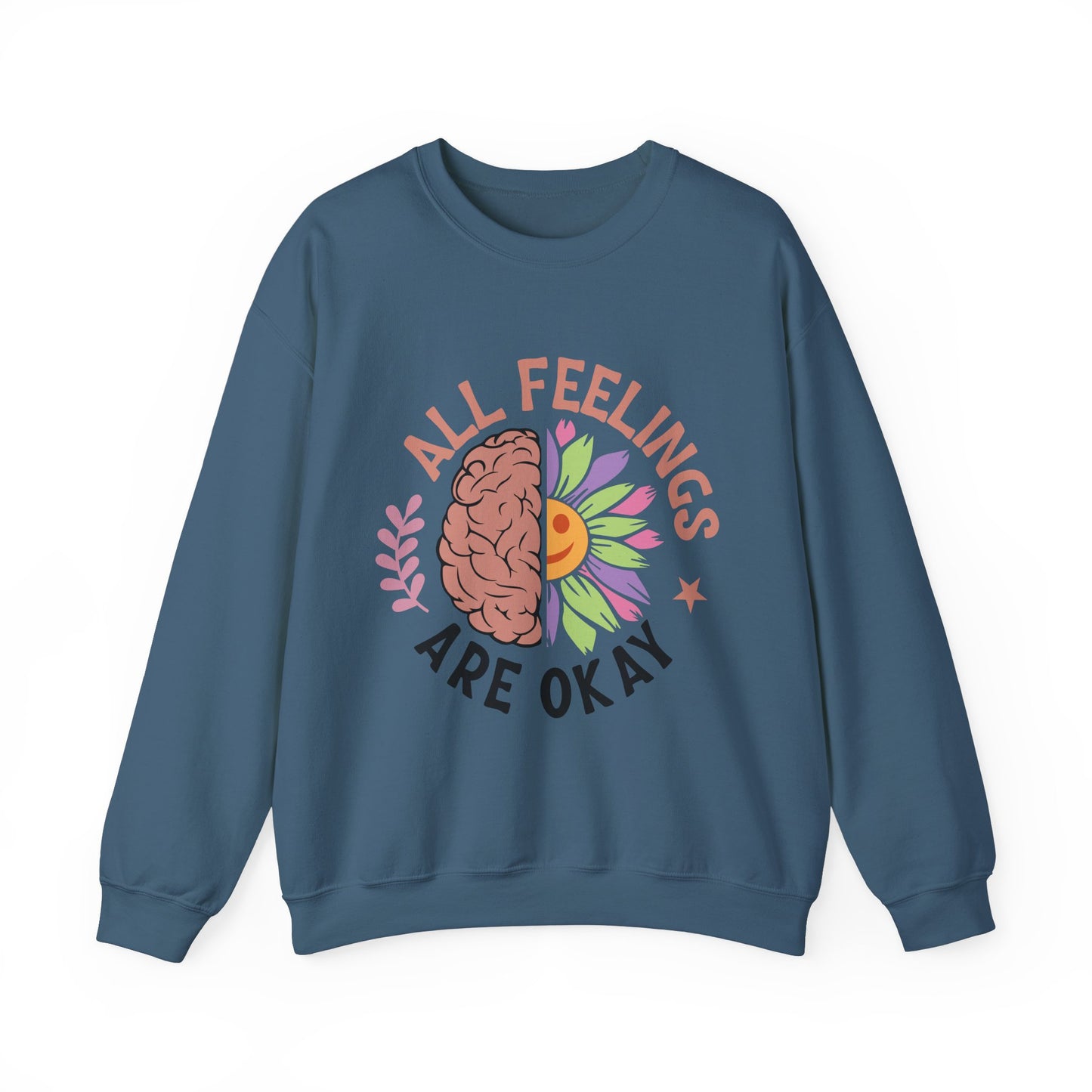 All Feelings Are Okay Sweatshirt