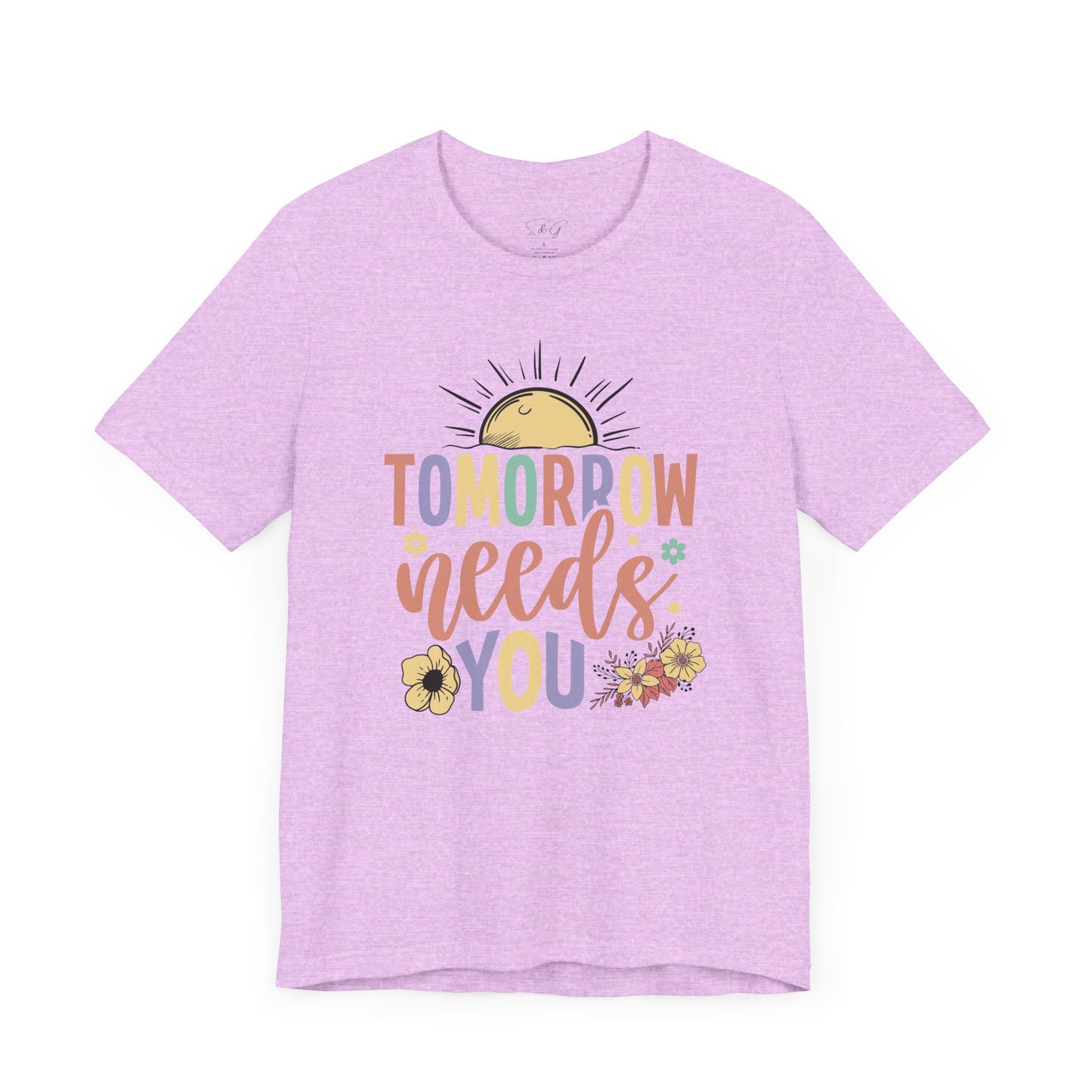 Tomorrow Needs You Unisex Short Sleeve Tee