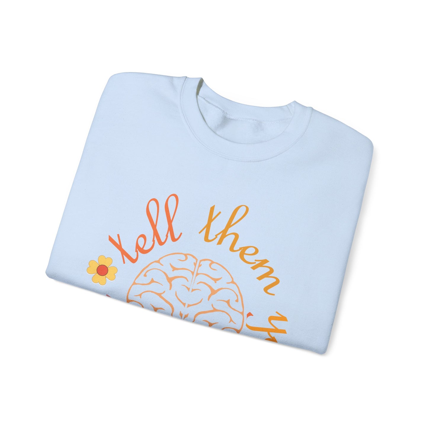 Tell Them You Love Them Crewneck Sweatshirt