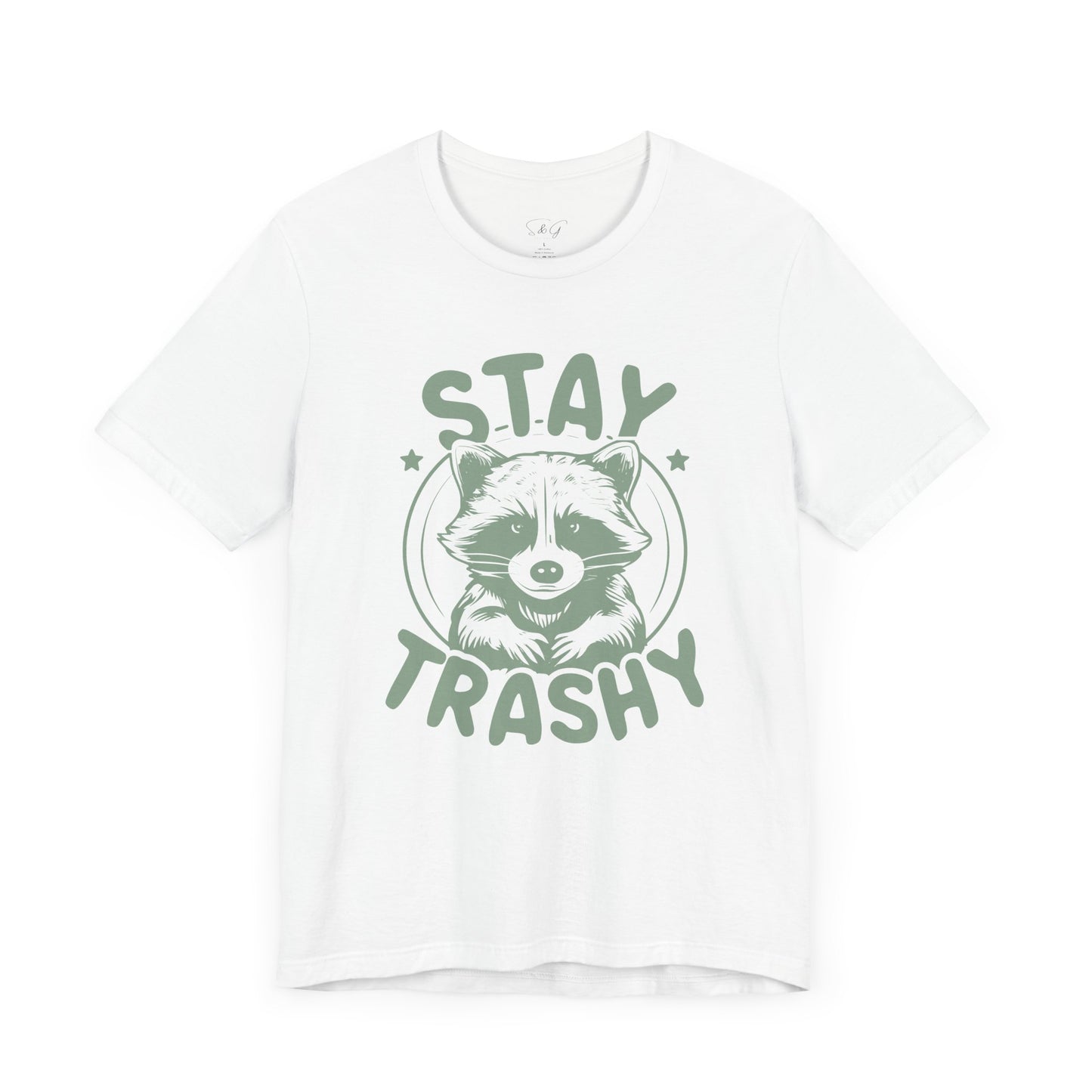 Stay Trashy Unisex Tee