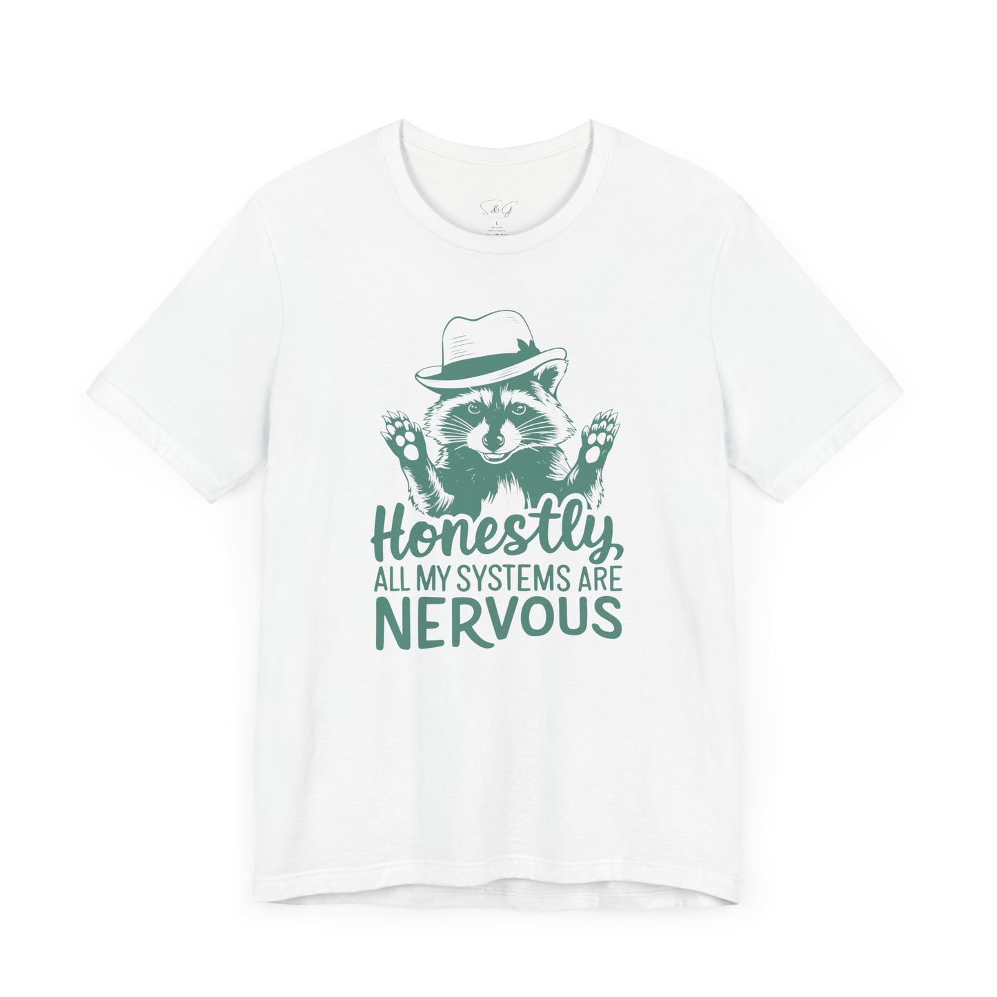 Honestly All My Systems Are Nervous Unisex Tee