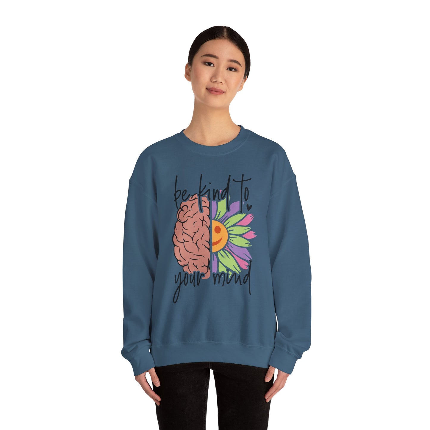 Be Kind To Your Mind Sweatshirt