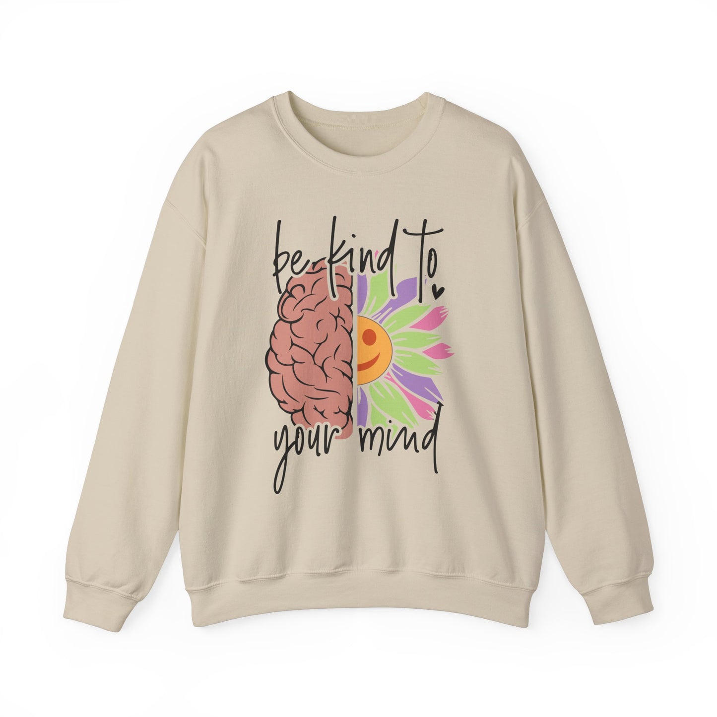 Be Kind To Your Mind Sweatshirt