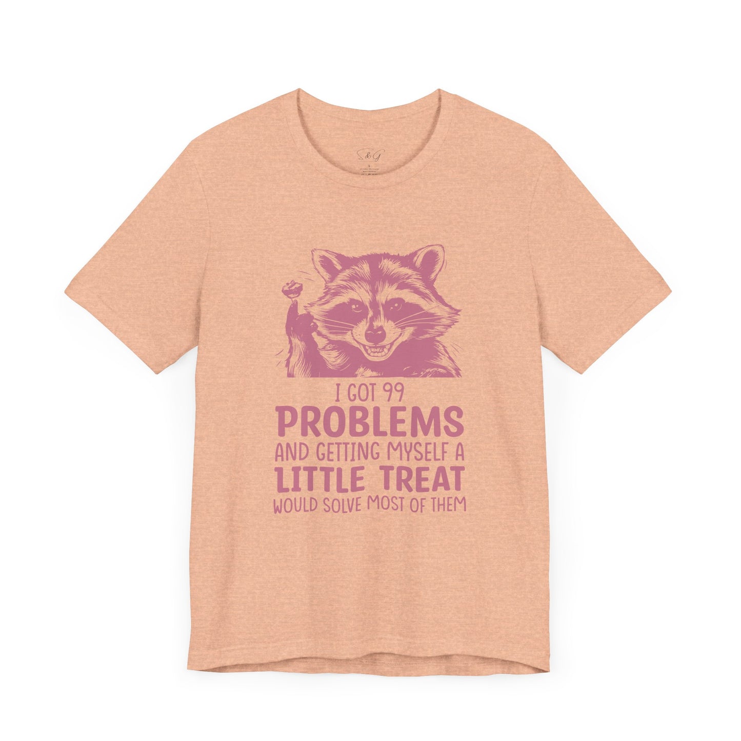 I Got 99 Problems Unisex Tee