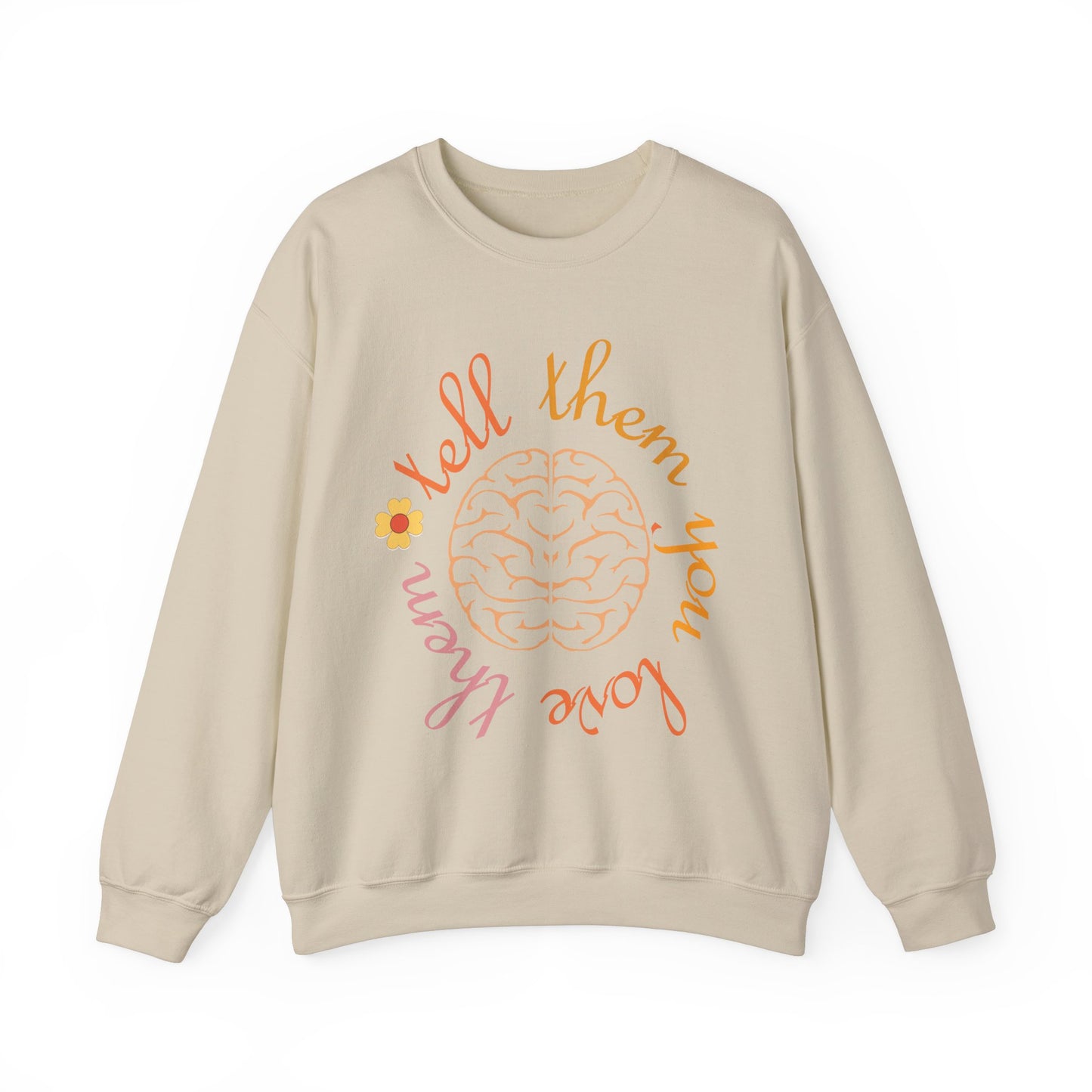 Tell Them You Love Them Crewneck Sweatshirt
