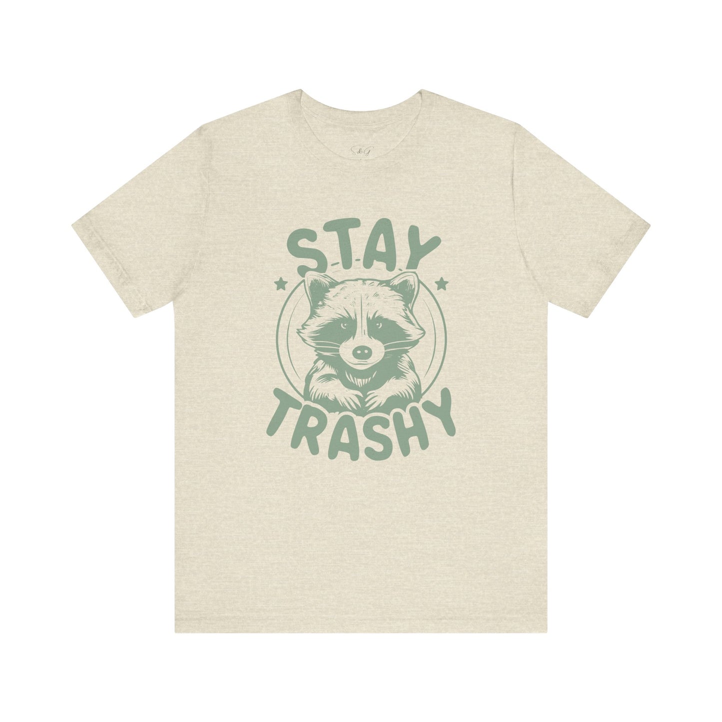 Stay Trashy Unisex Tee
