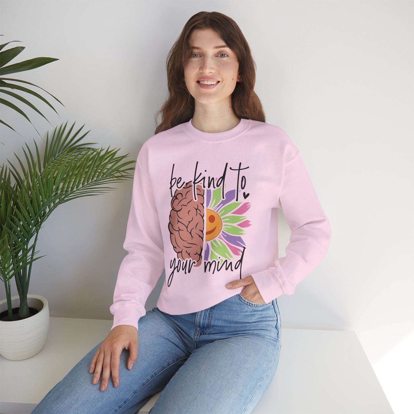 Be Kind To Your Mind Sweatshirt