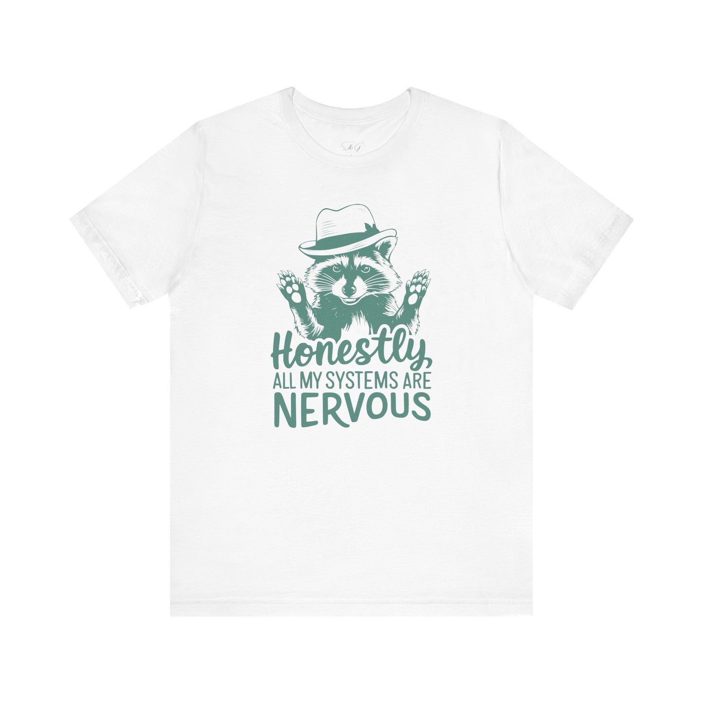 Honestly All My Systems Are Nervous Unisex Tee