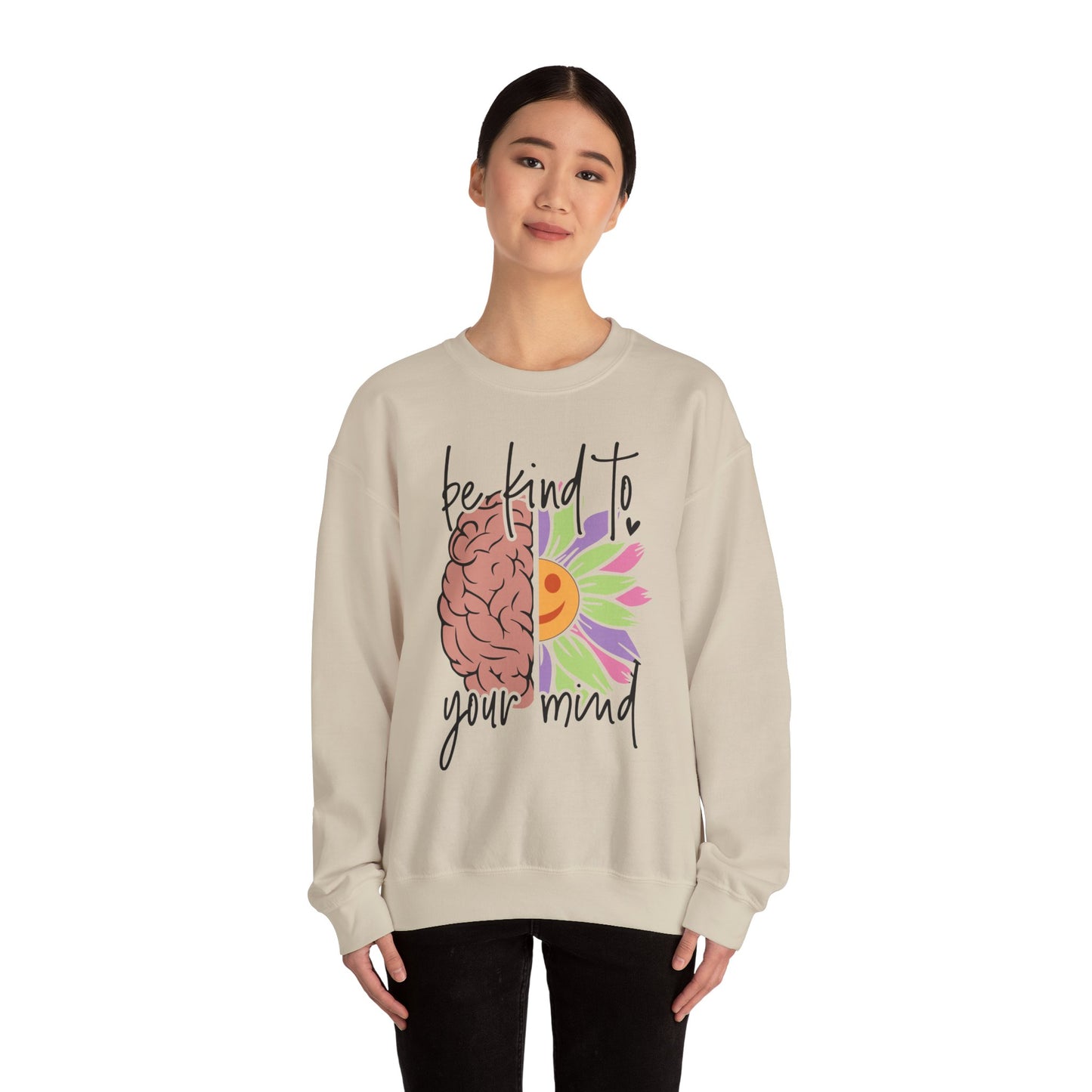 Be Kind To Your Mind Sweatshirt