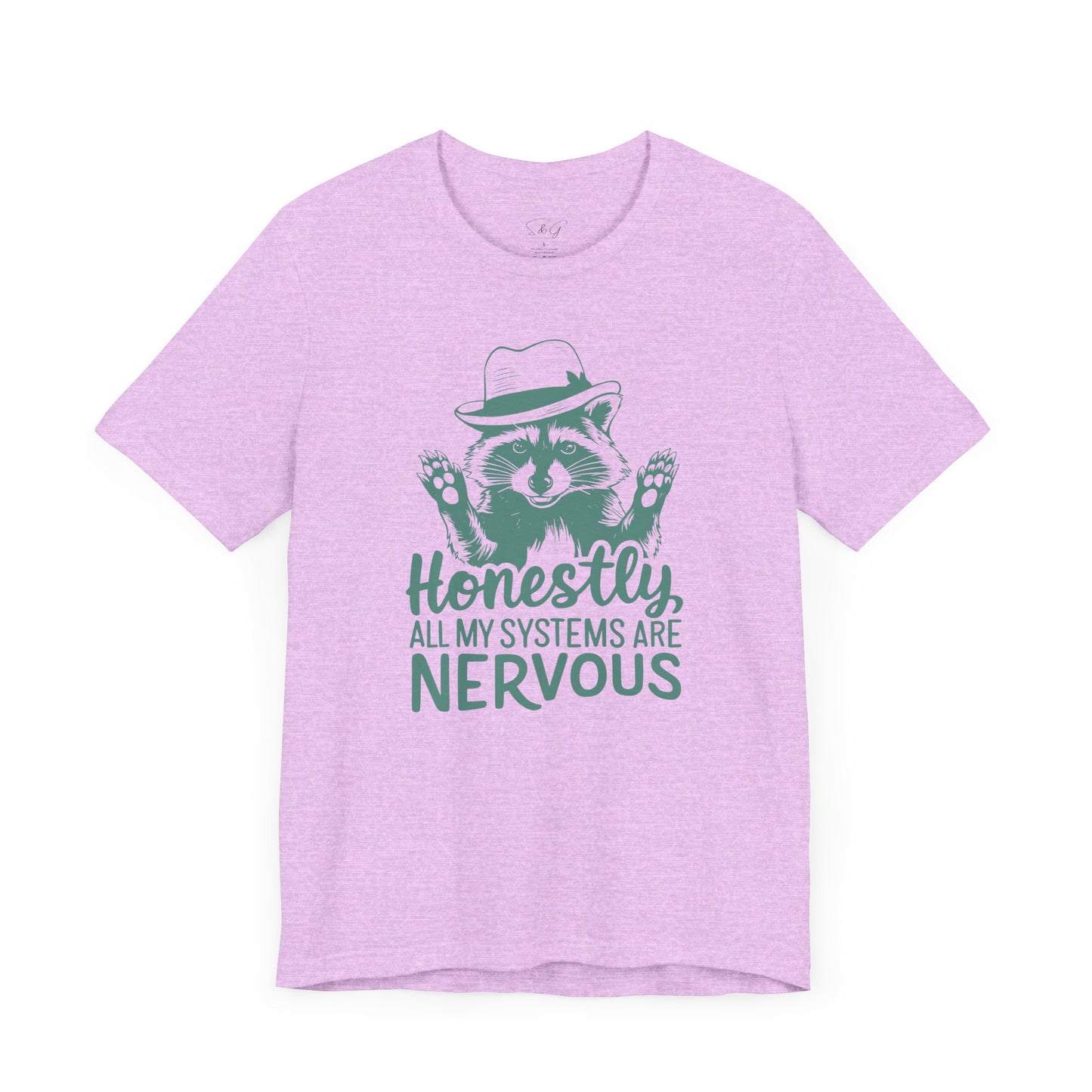 Honestly All My Systems Are Nervous Unisex Tee