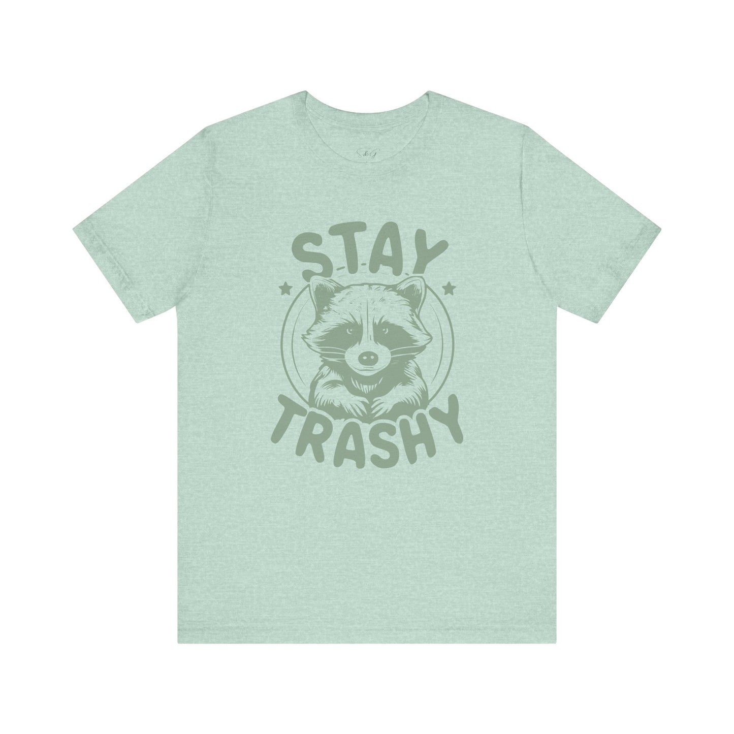 Stay Trashy Unisex Tee