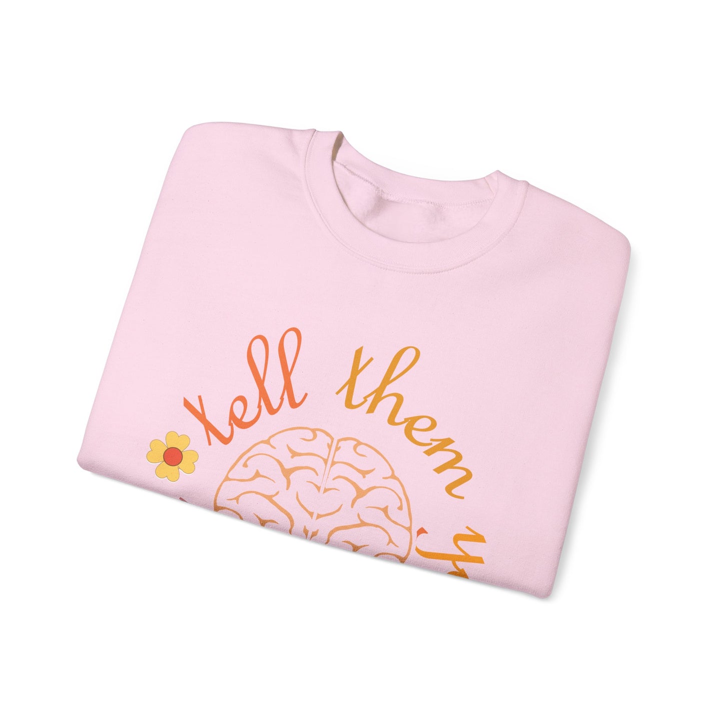 Tell Them You Love Them Crewneck Sweatshirt