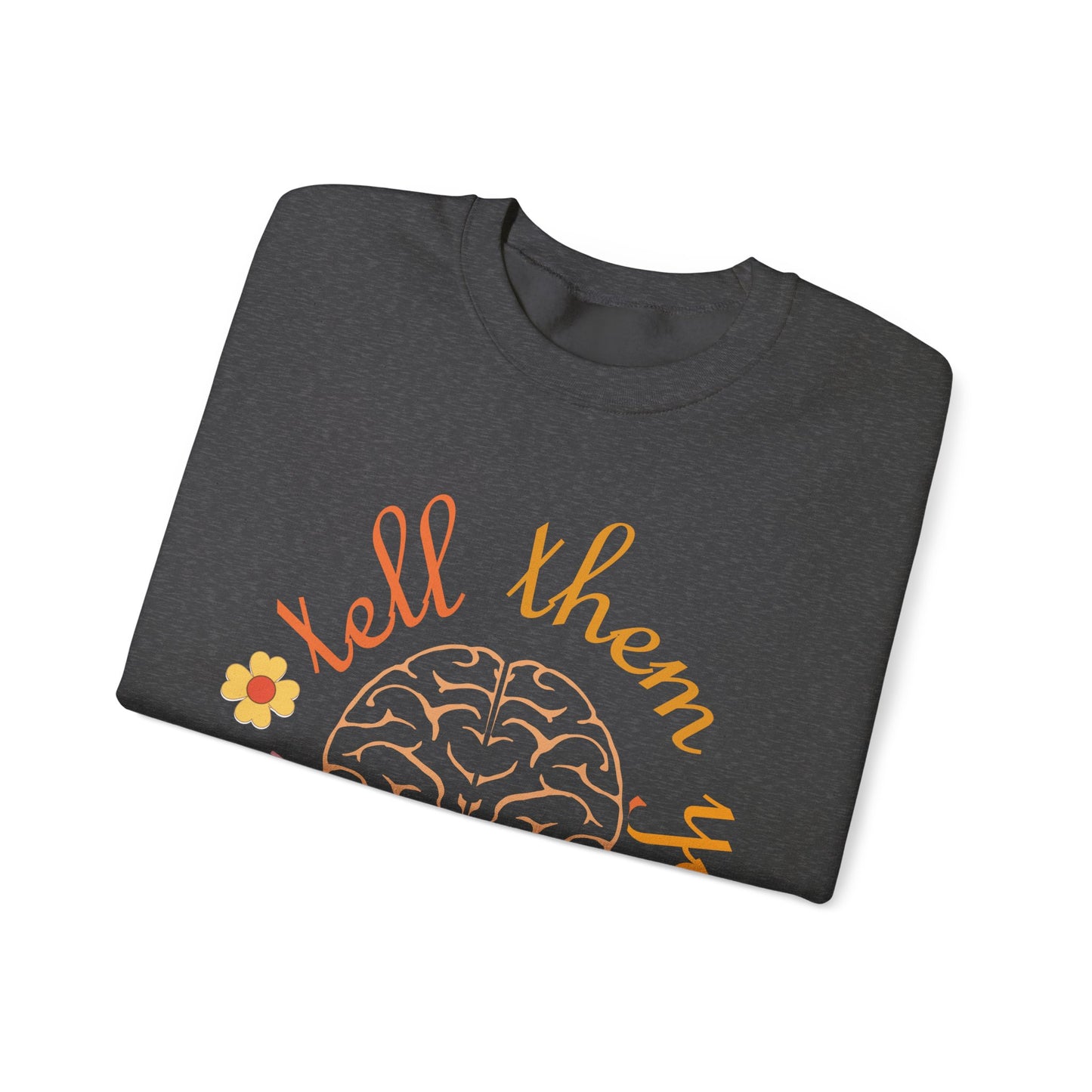 Tell Them You Love Them Crewneck Sweatshirt