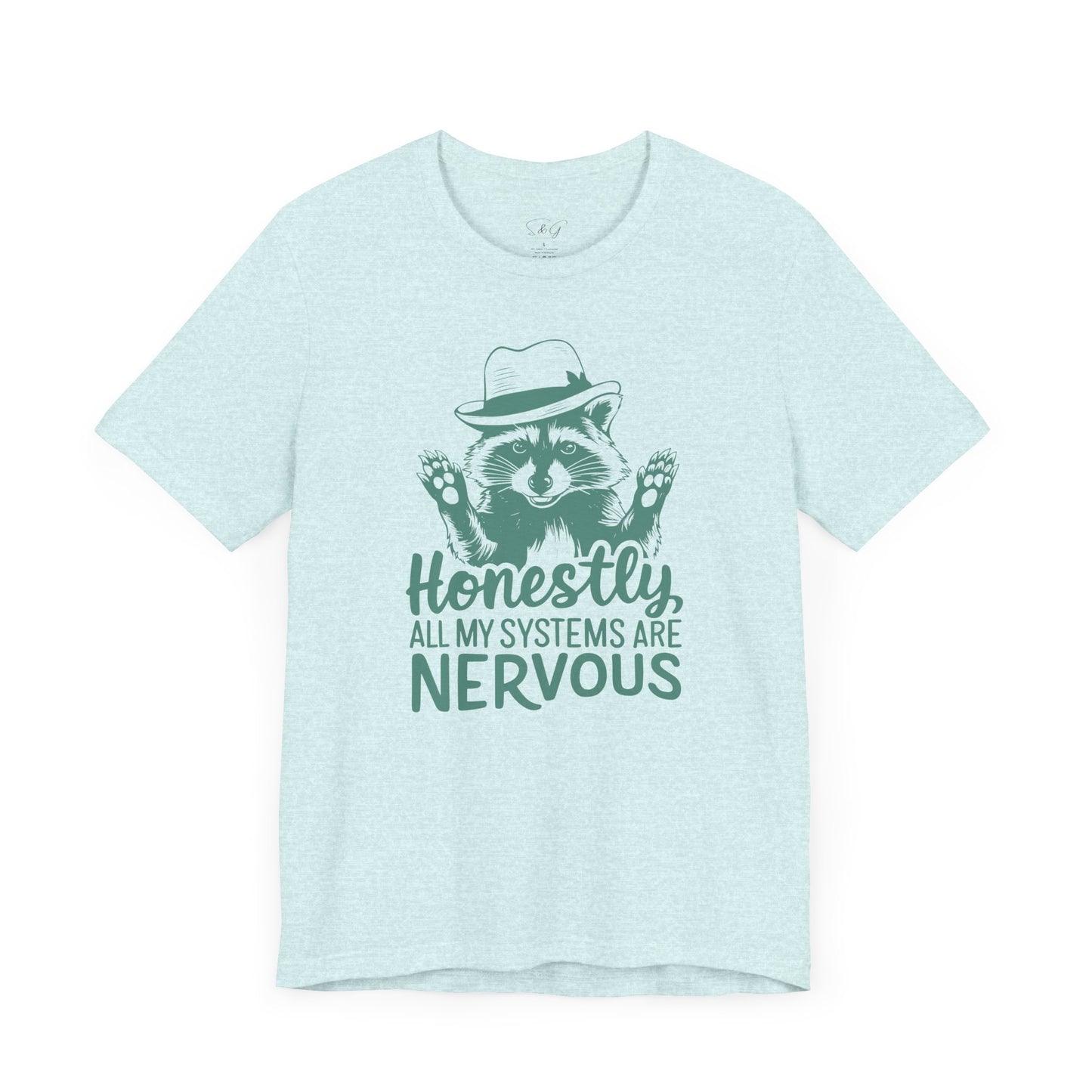 Honestly All My Systems Are Nervous Unisex Tee