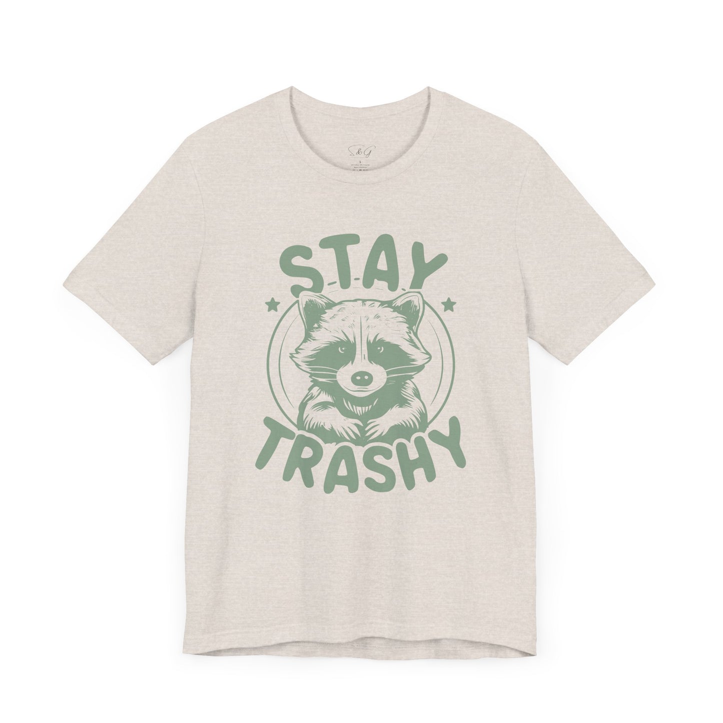 Stay Trashy Unisex Tee