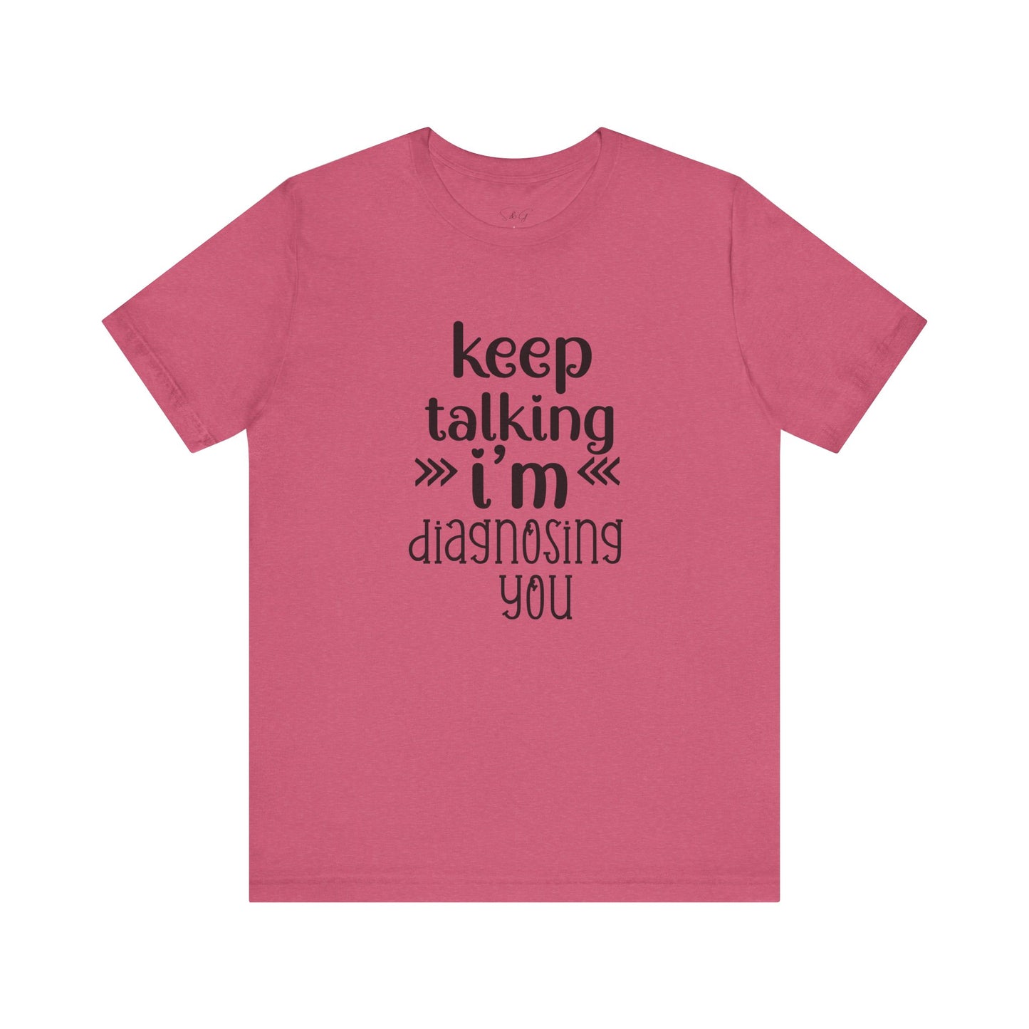 Keep Talking Unisex Tee