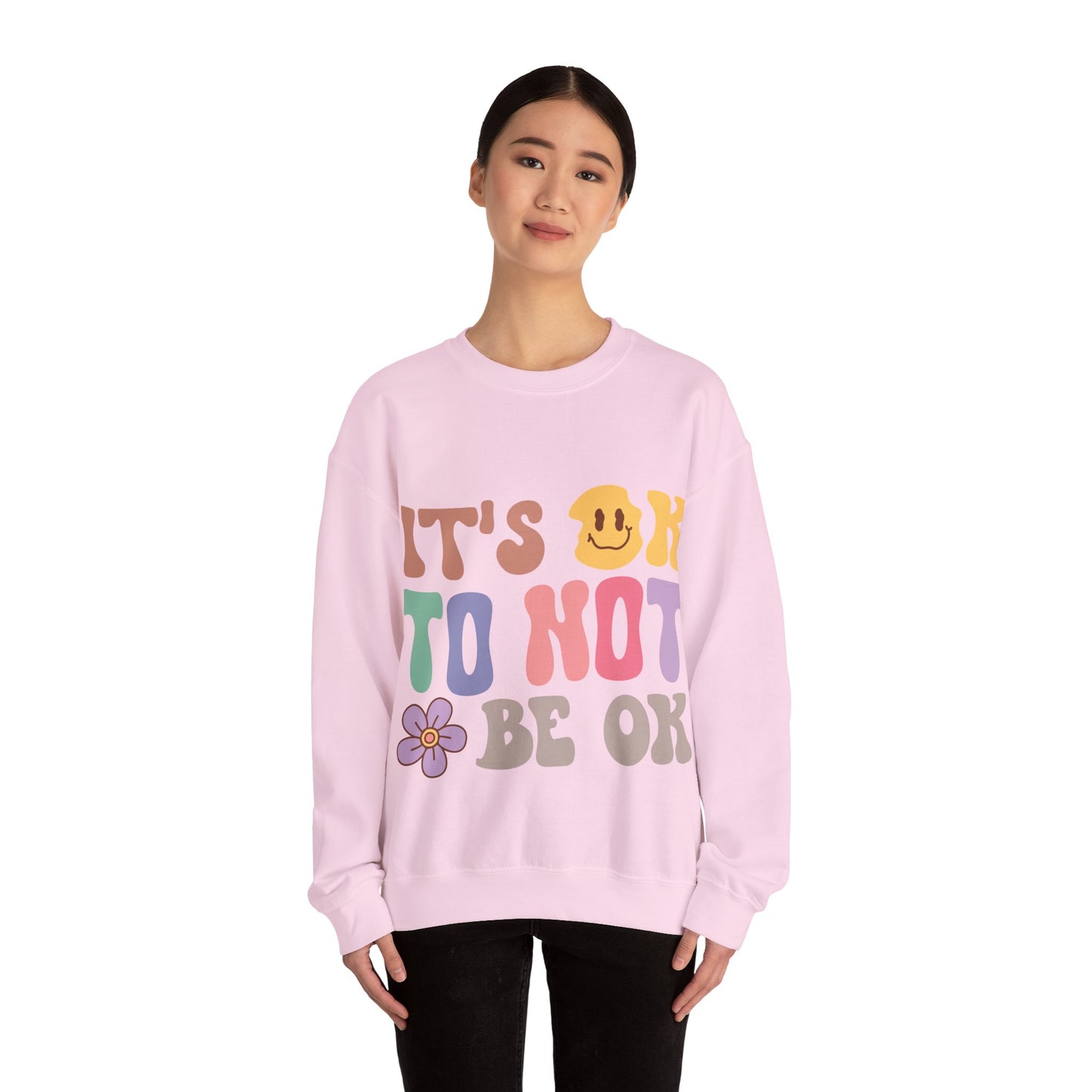 It’s Okay Sweatshirt