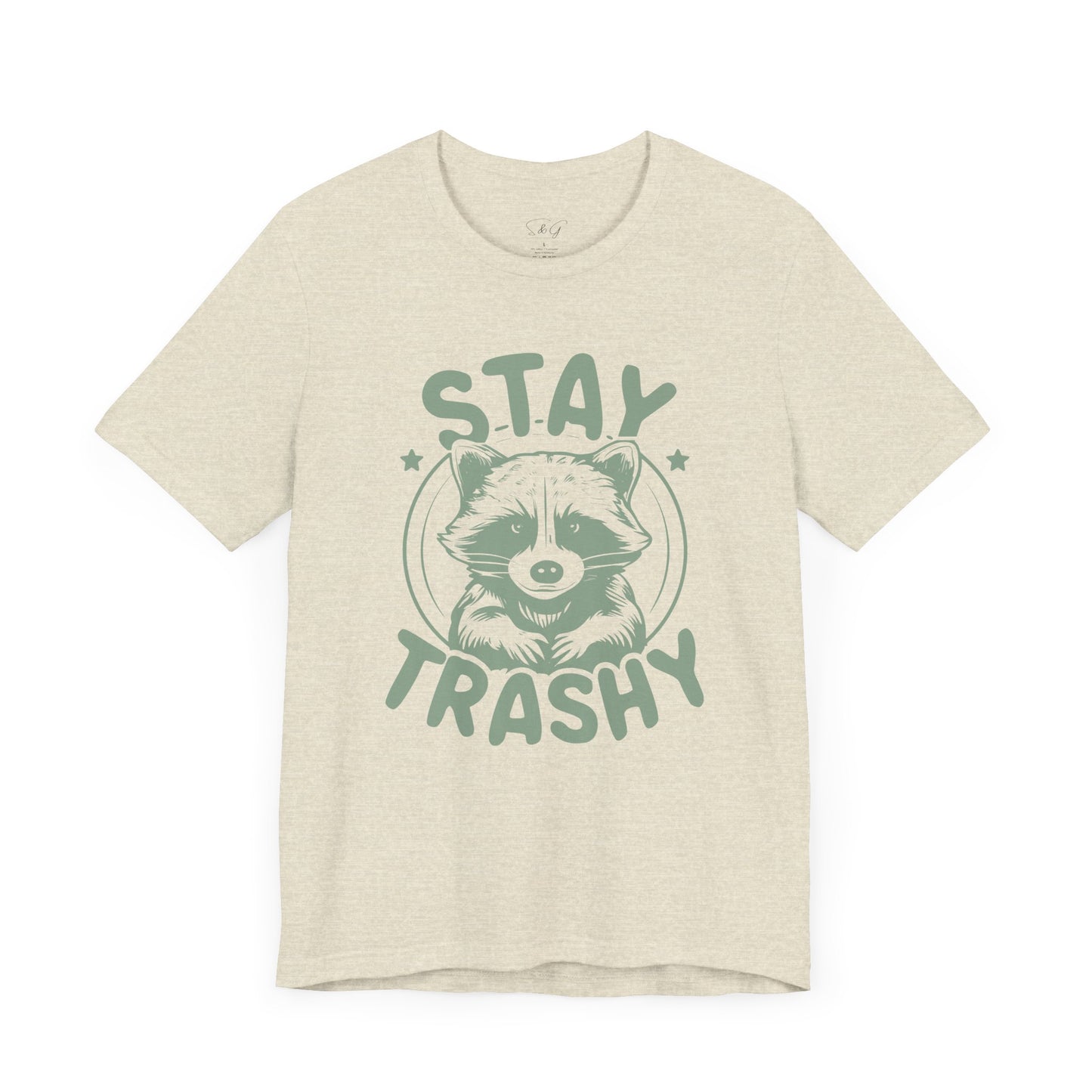 Stay Trashy Unisex Tee