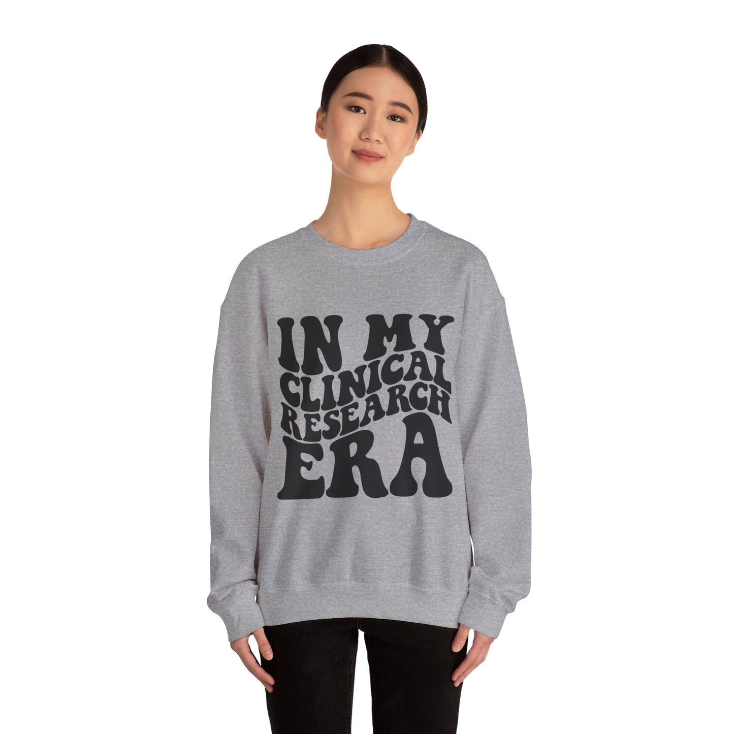 In My Clinical Research Era Crewneck Sweatshirt