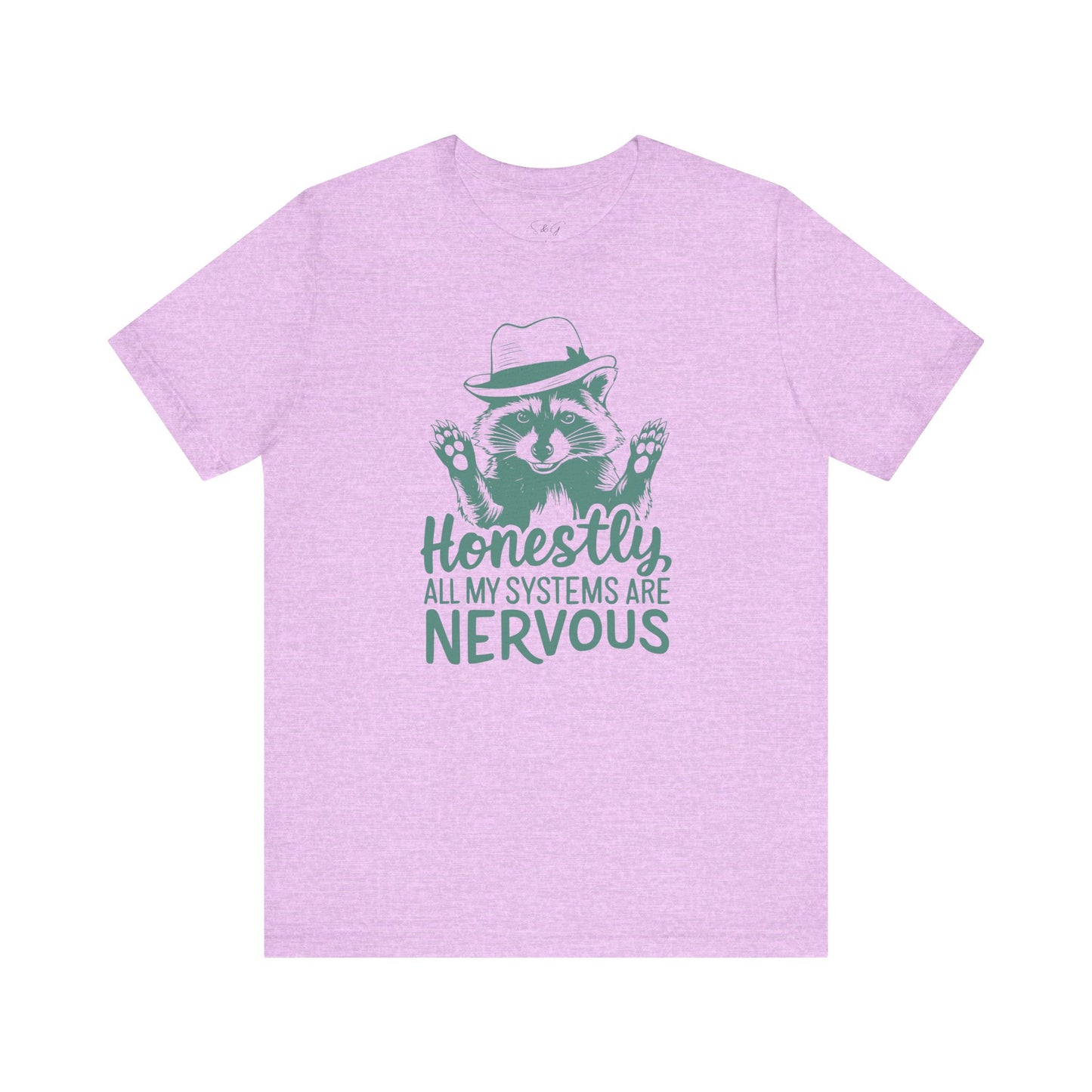 Honestly All My Systems Are Nervous Unisex Tee