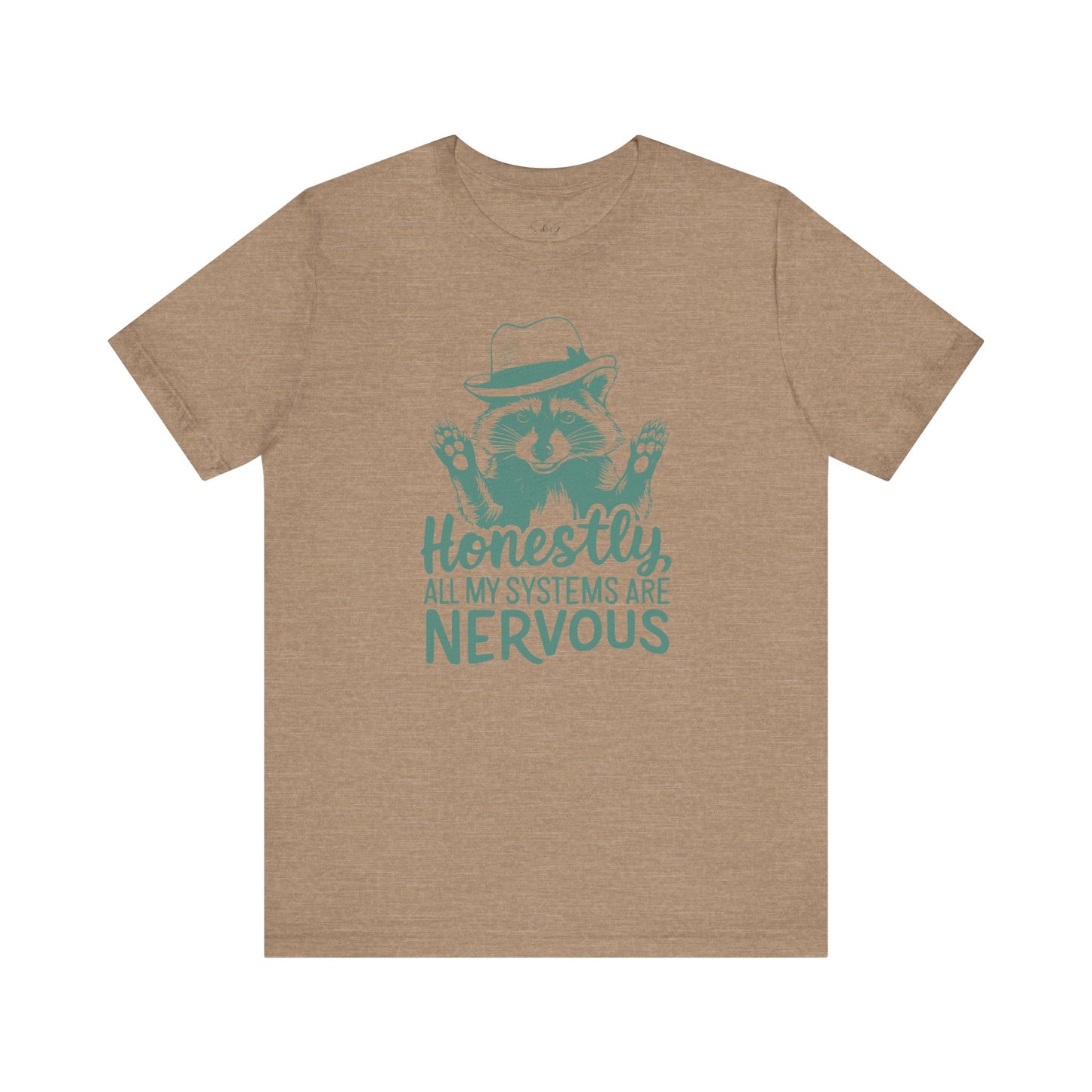 Honestly All My Systems Are Nervous Unisex Tee