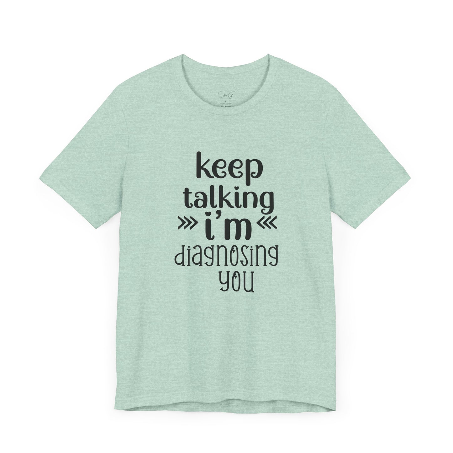 Keep Talking Unisex Tee
