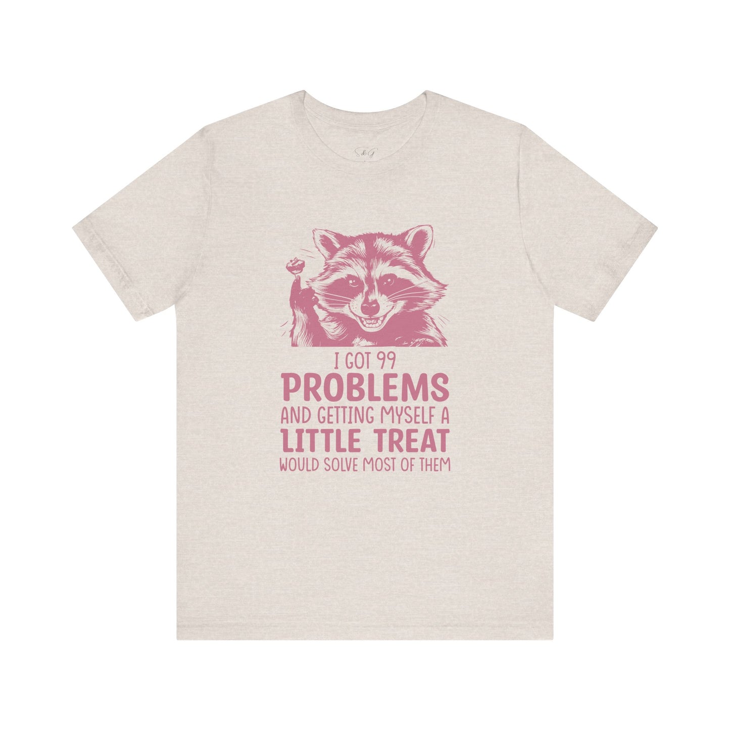 I Got 99 Problems Unisex Tee