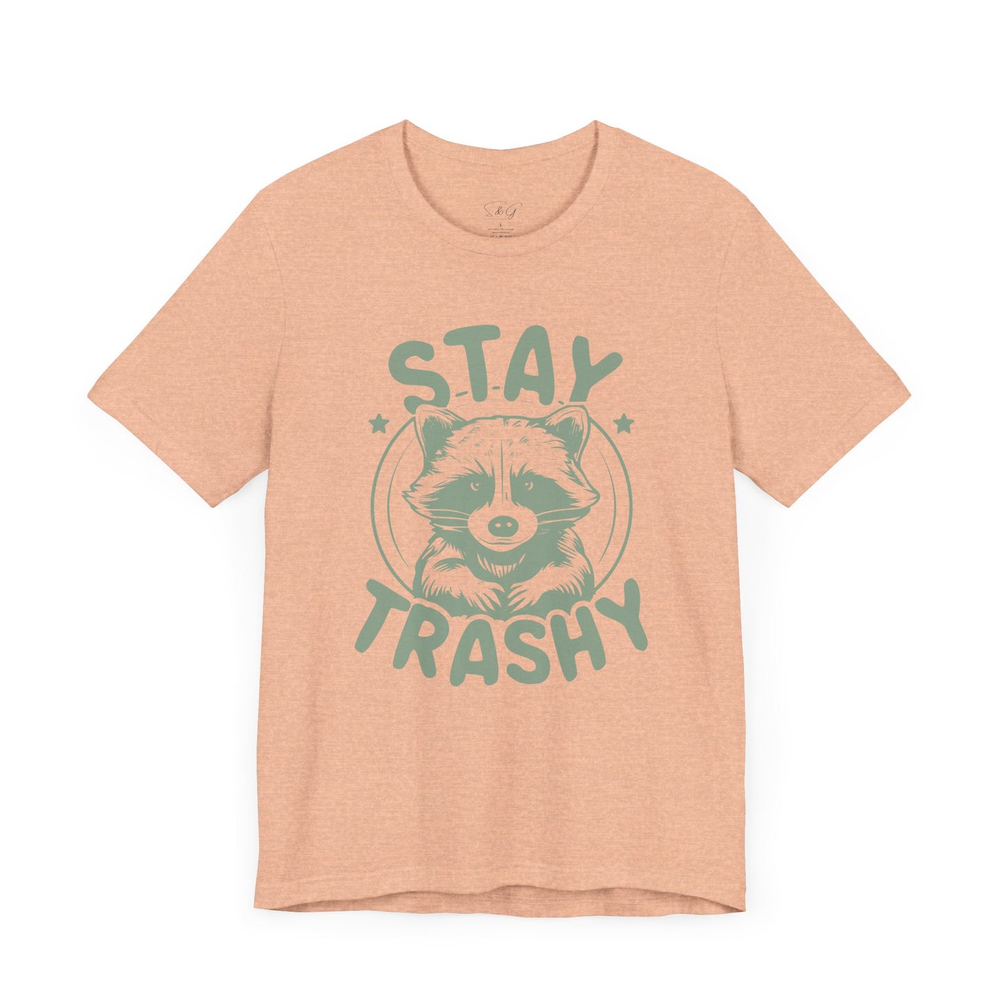 Stay Trashy Unisex Tee