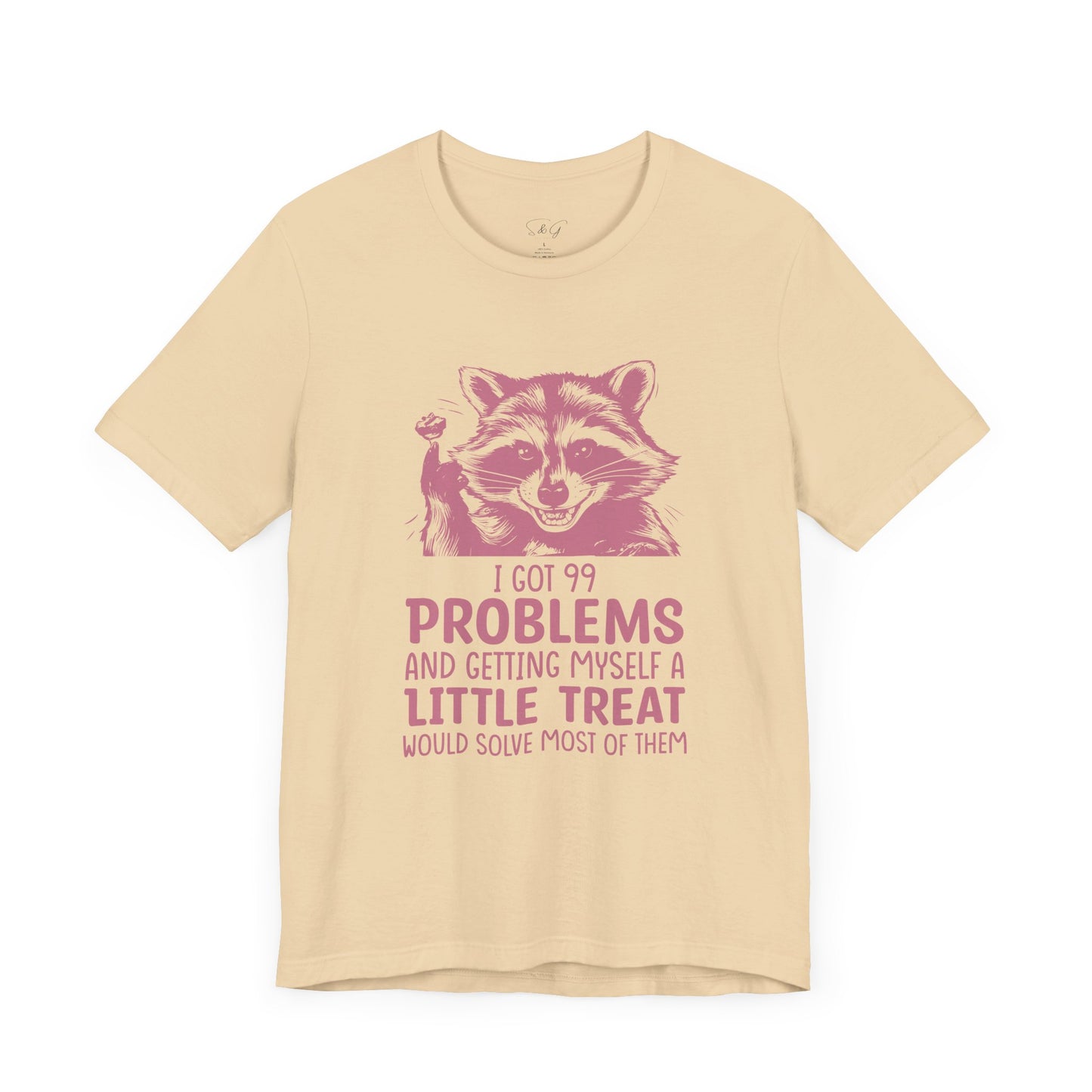 I Got 99 Problems Unisex Tee