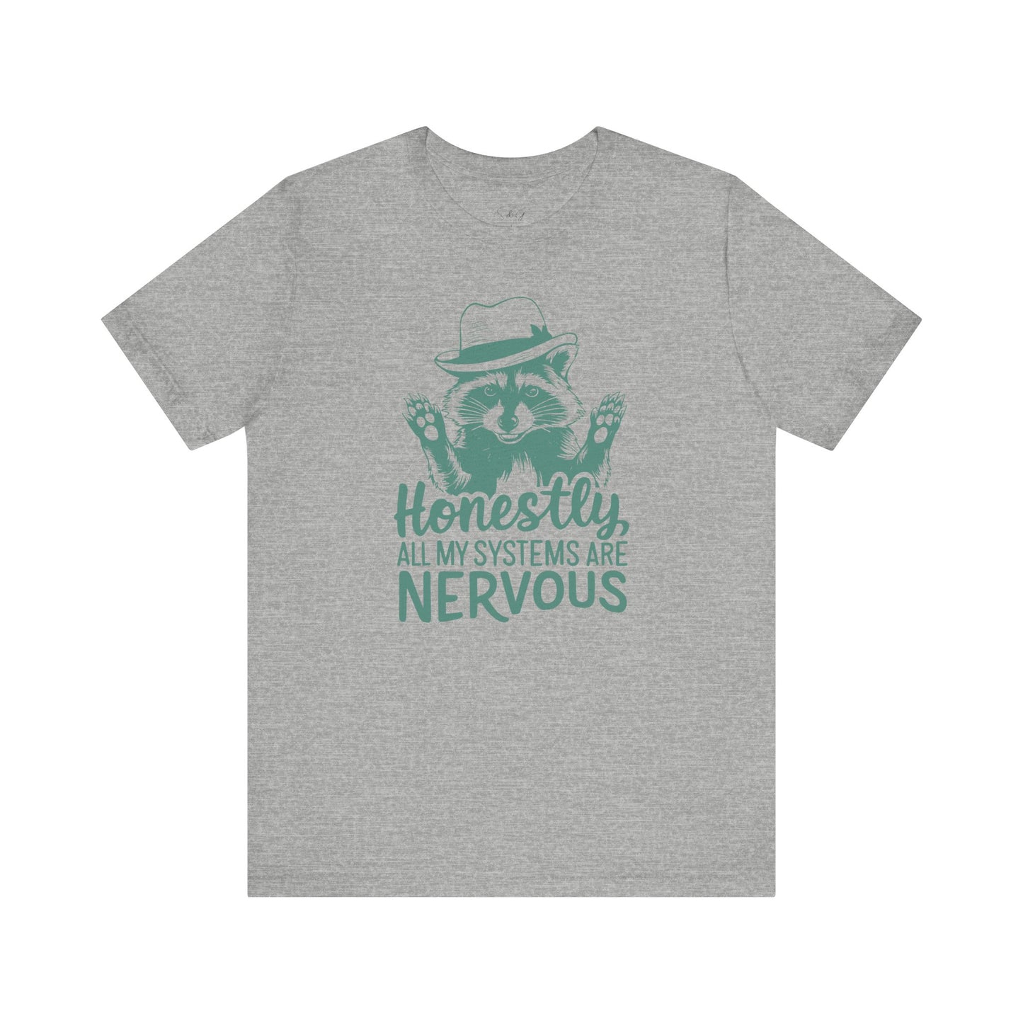 Honestly All My Systems Are Nervous Unisex Tee