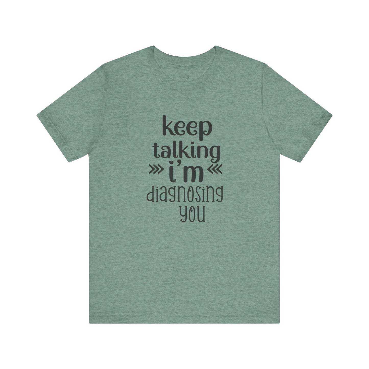 Keep Talking Unisex Tee