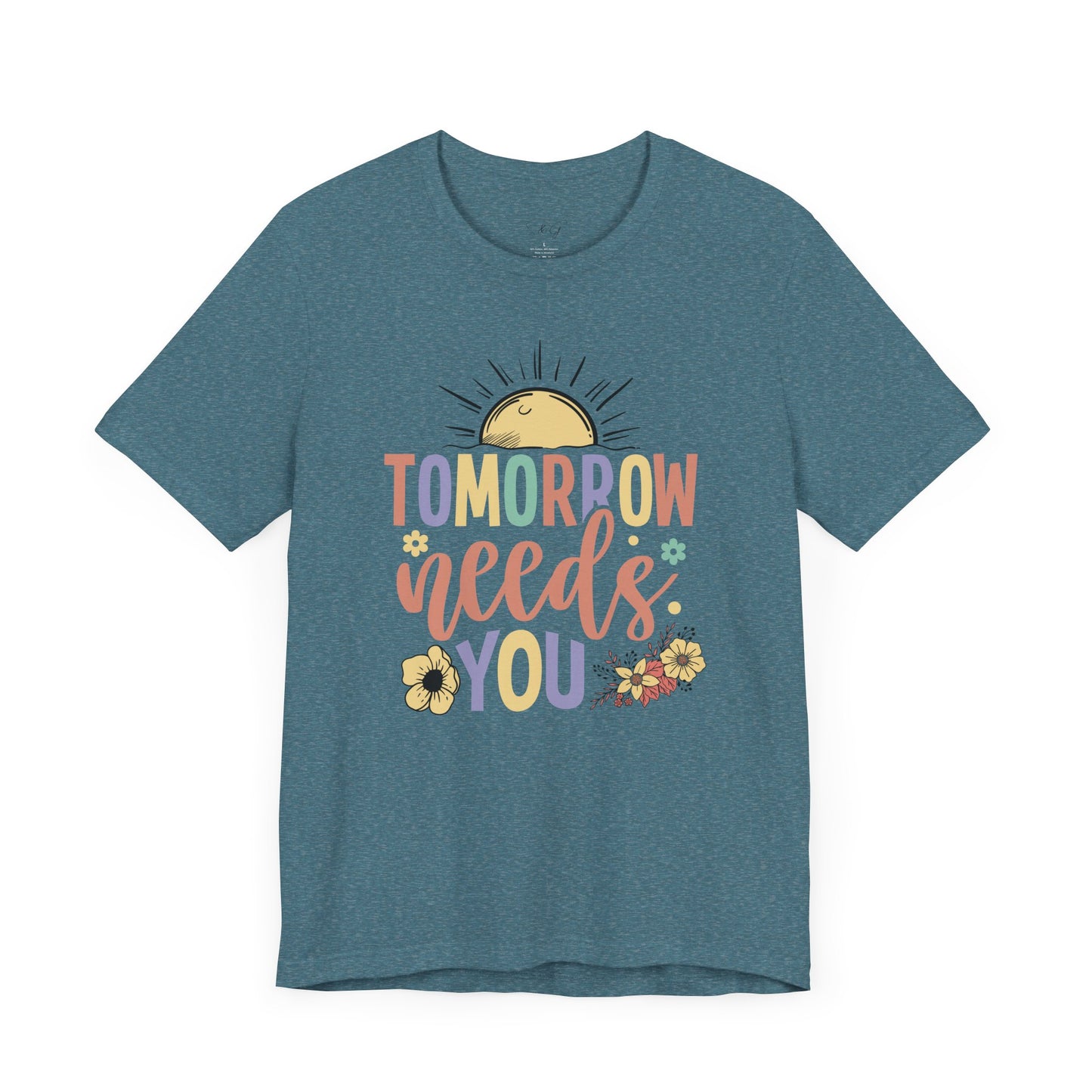 Tomorrow Needs You Unisex Short Sleeve Tee
