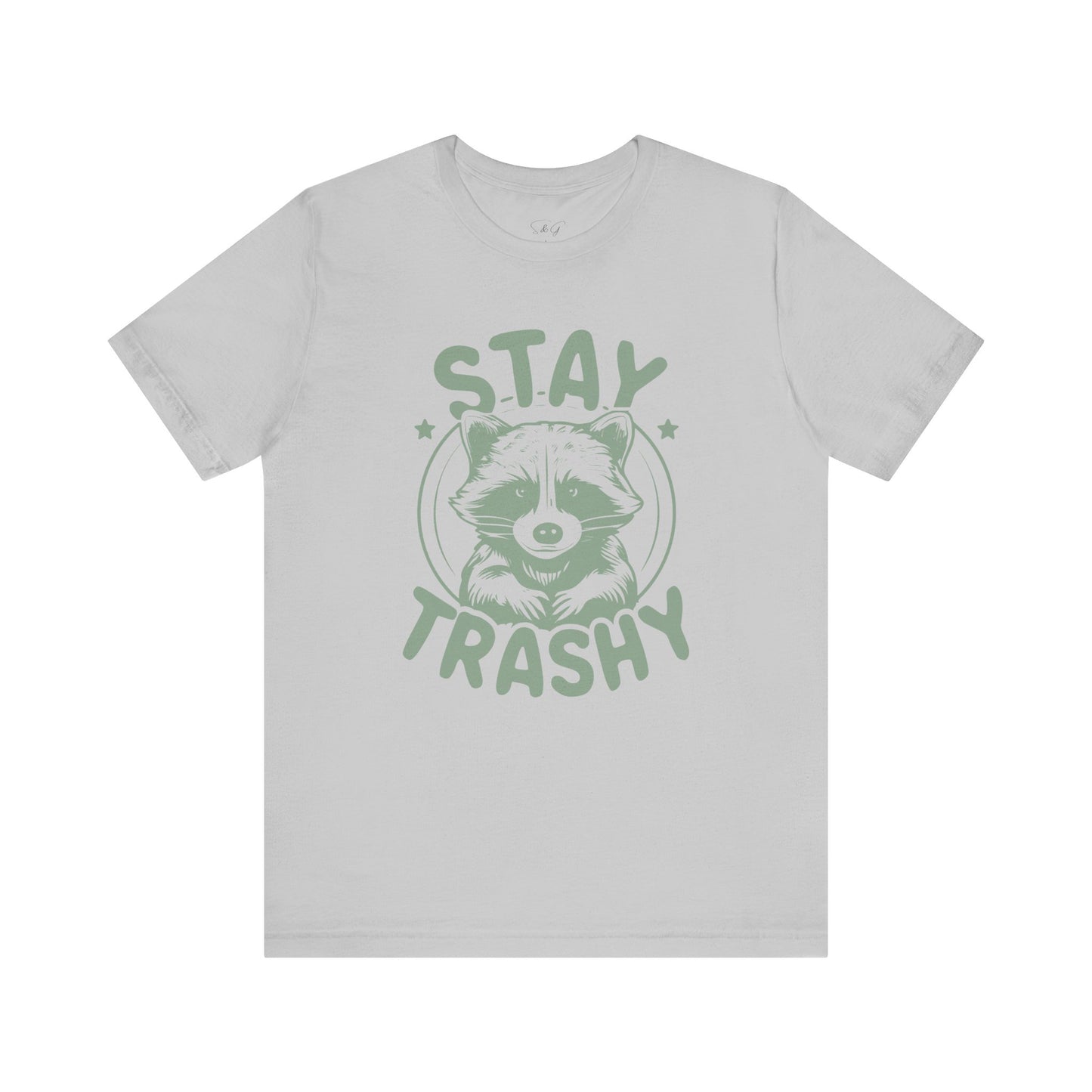 Stay Trashy Unisex Tee